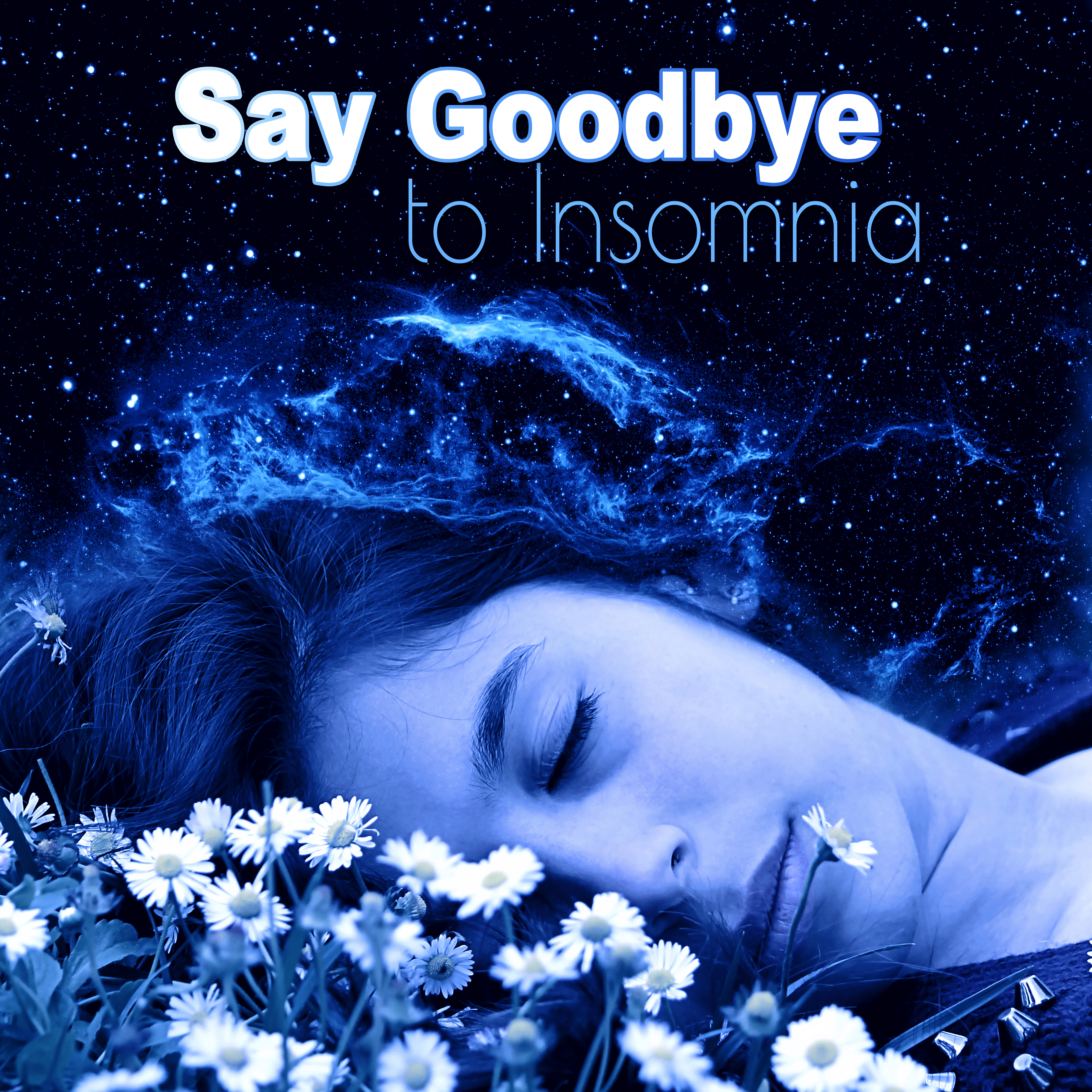 Say Goodbye to Insomnia - Healing Sleep Songs, Soothing and Relaxing Ocean Waves Sounds, Calming Quiet Nature Sounds, White Noise, Insomnia Cure