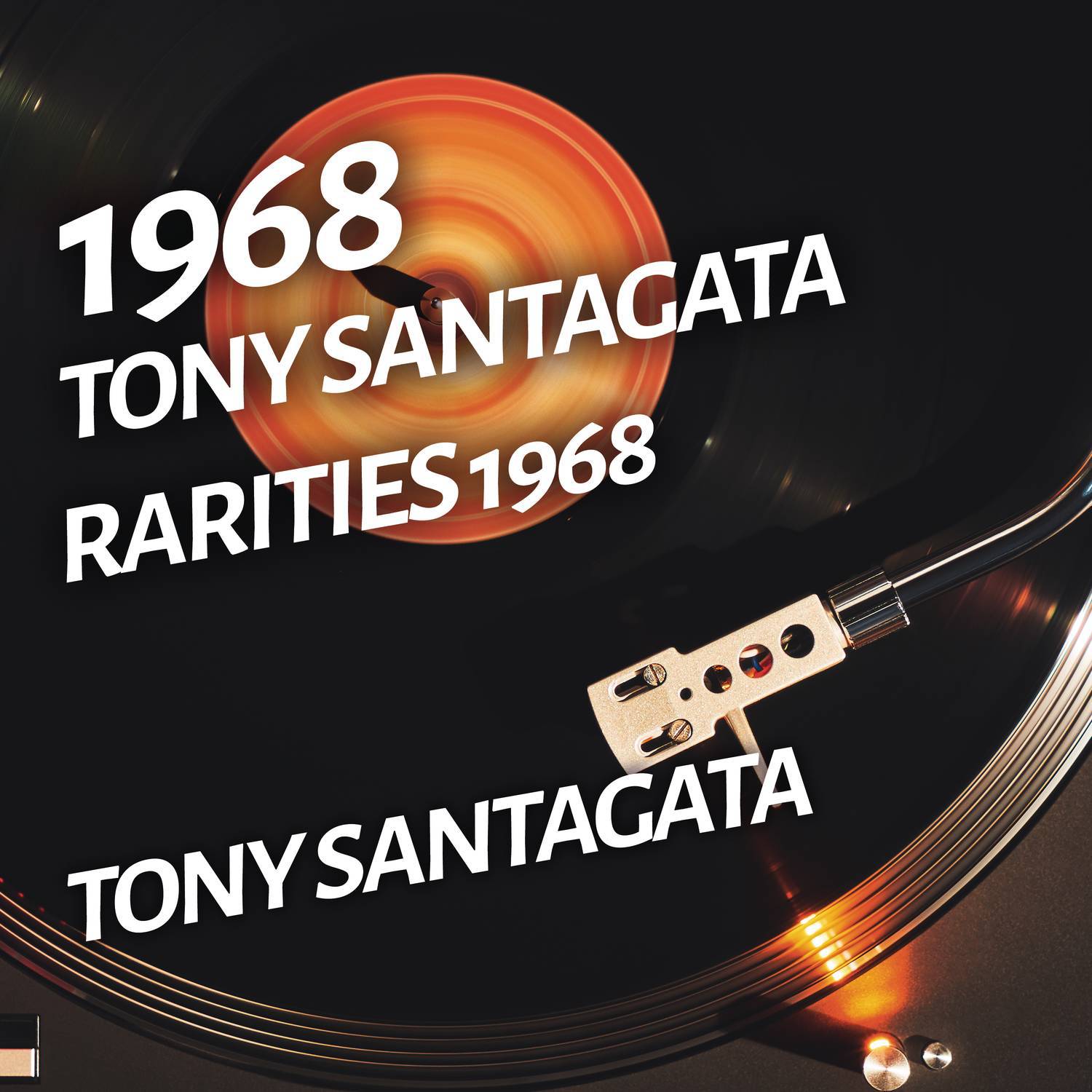 Tony Santagata - Rarities 1968