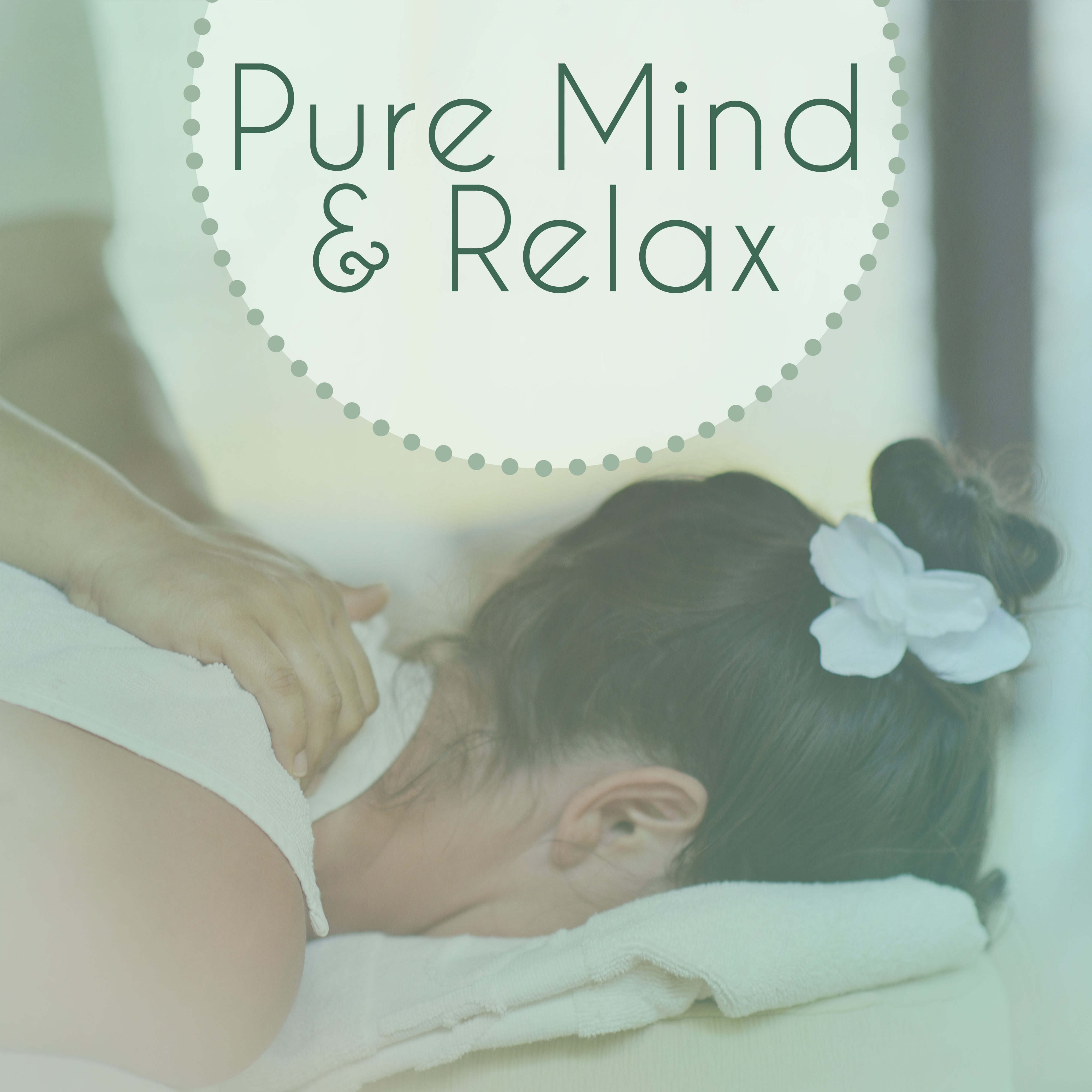 Pure Mind  Relax  Nature Sounds for Spa, Wellness, Deep Massage, Stress Relief, Ocean Waves, Asian Music