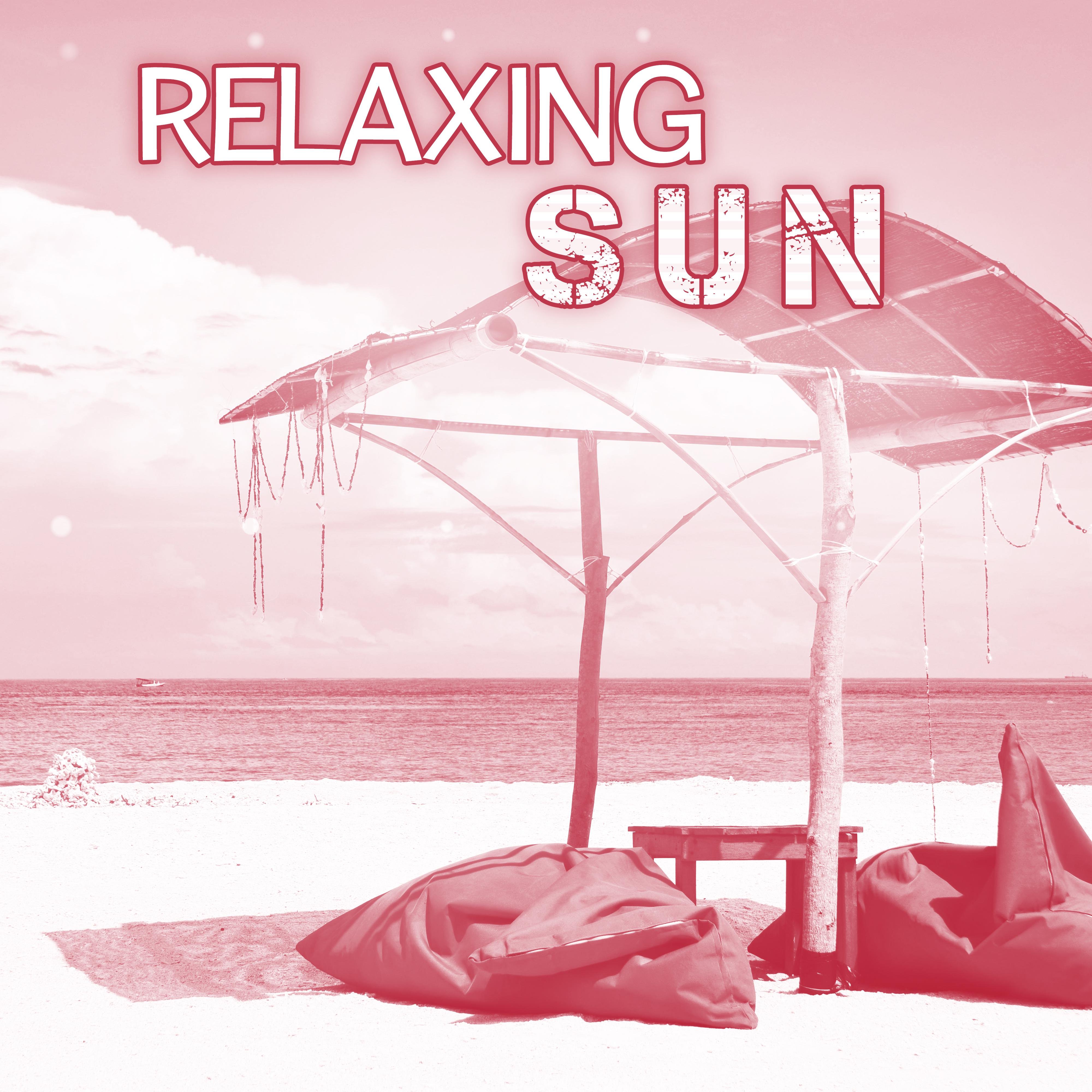 Relaxing Sun  Chillout Music, Calming Melodies, Relax on the Beach, Colorful Drinks, Total Relax, Summertime, Relaxation Holiday