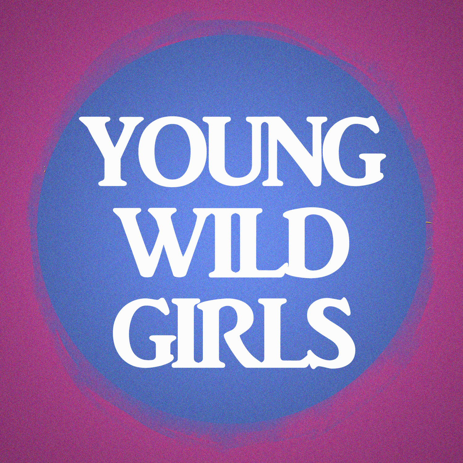 Young Wild Girls