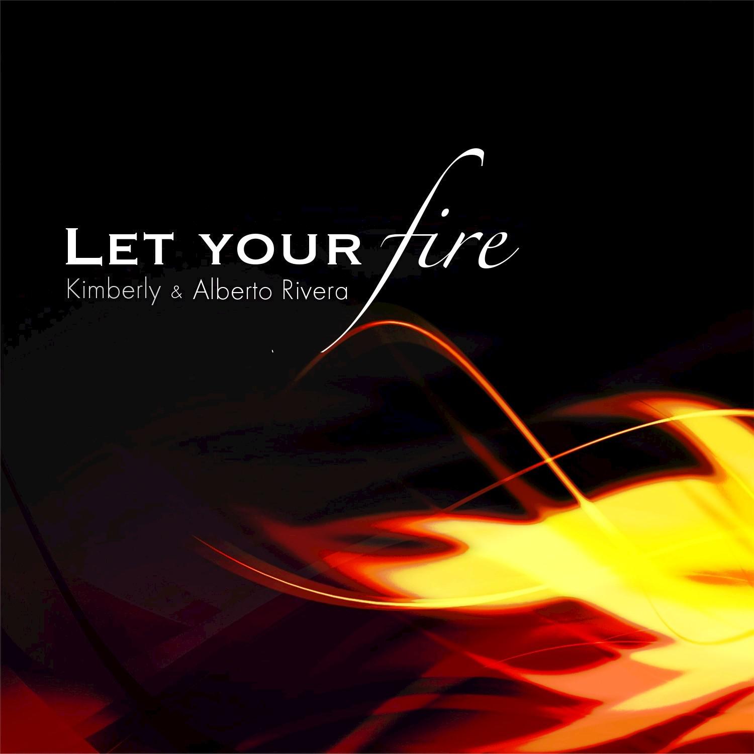 Let Your Fire - Single