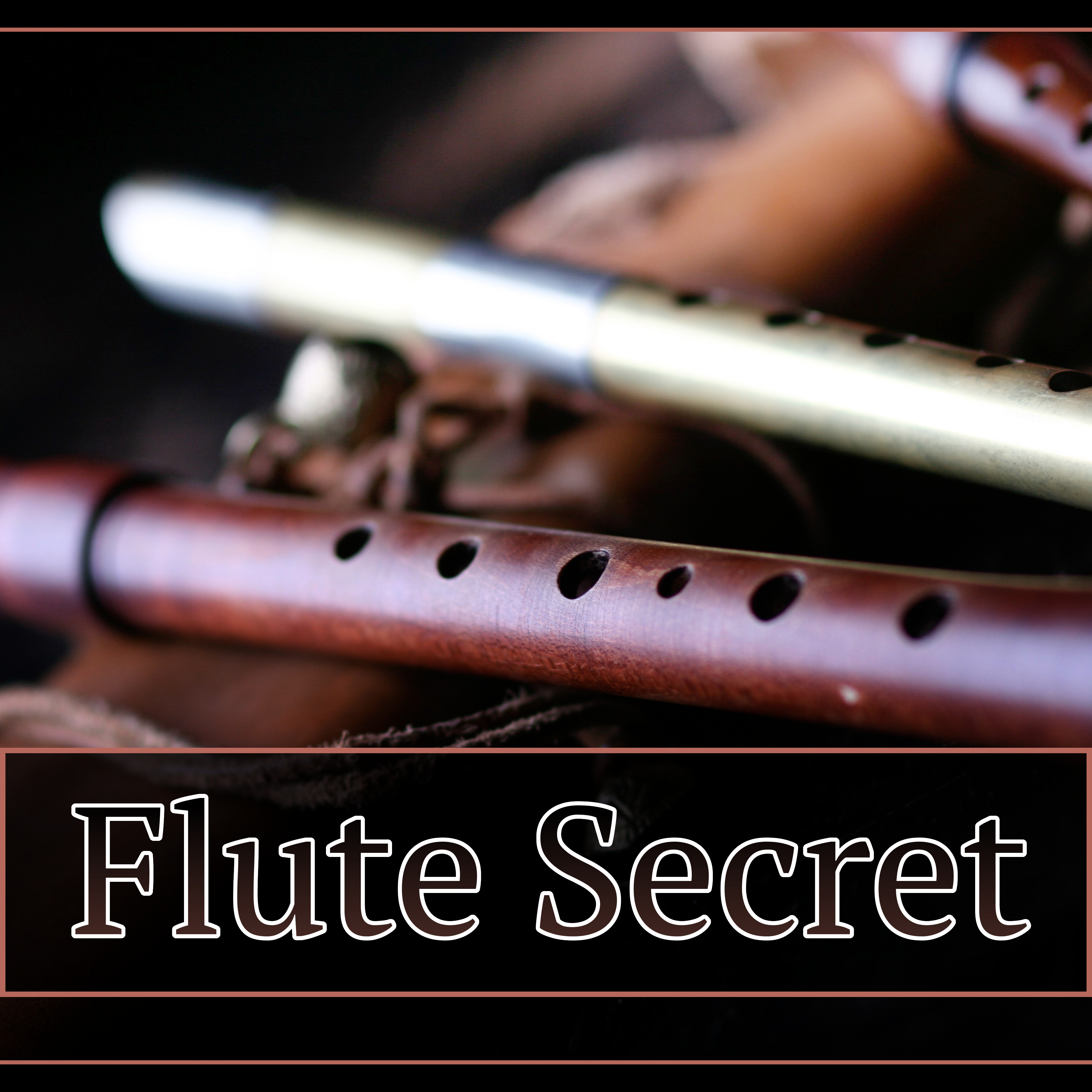 Flute Secret - Best Sleep Music Therapy, Stress Relief, Deep Sleep and Sensual Sounds, New Age for Insomnia, Massage Healing, Relaxation & Meditation, Home Spa