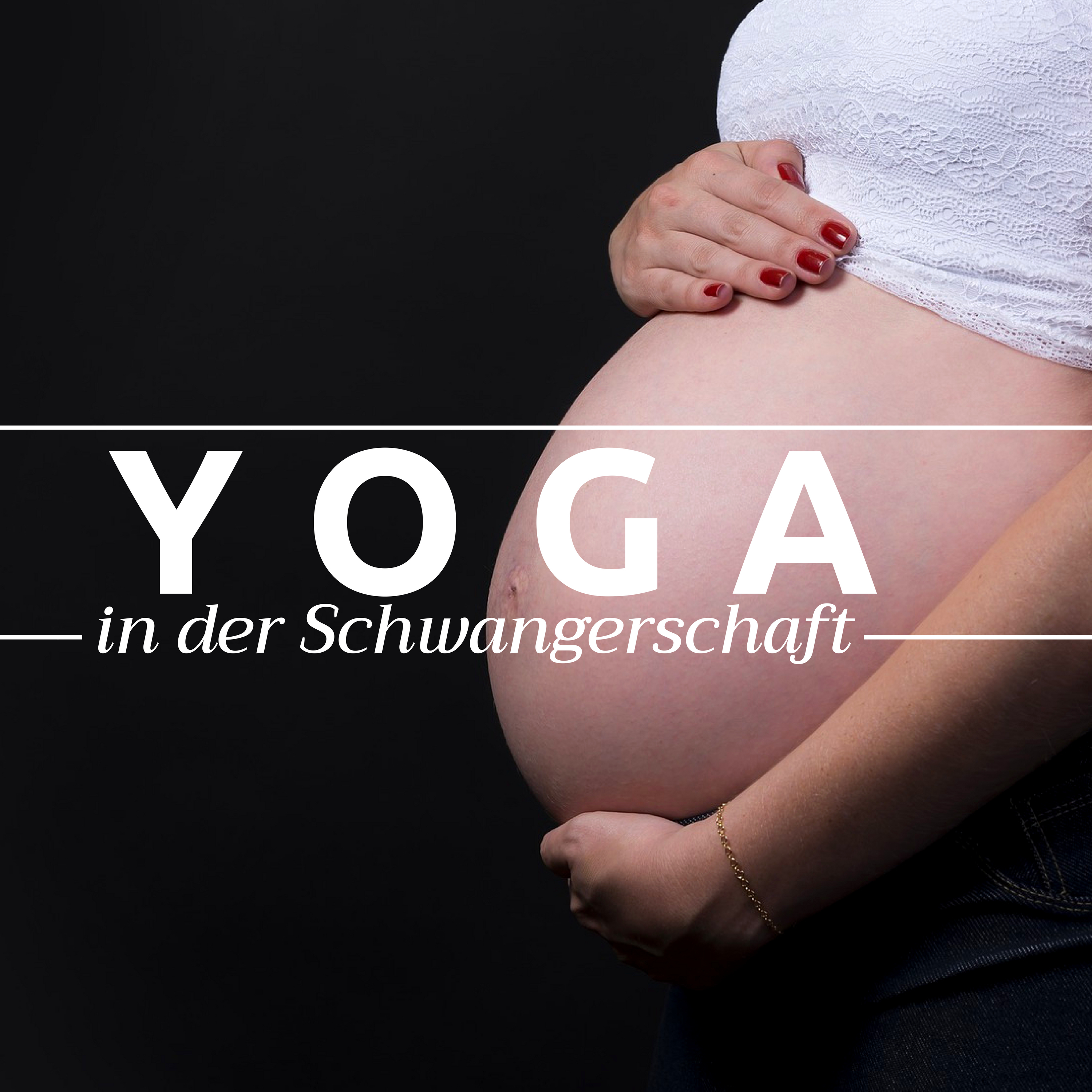 Yoga in der Schwangerschaft  Hintergrundmusik fü r die Arbeit