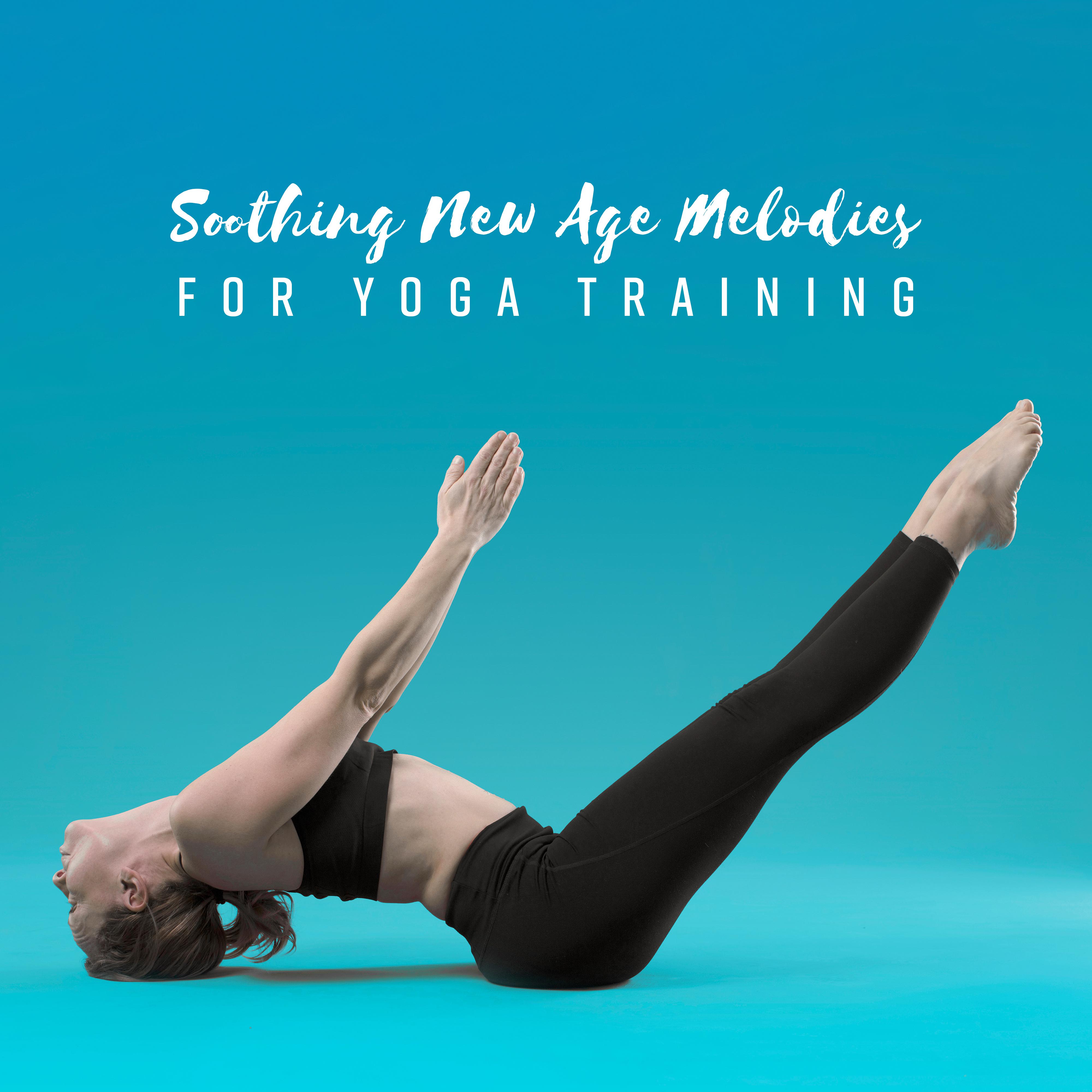 Soothing New Age Melodies for Yoga Training