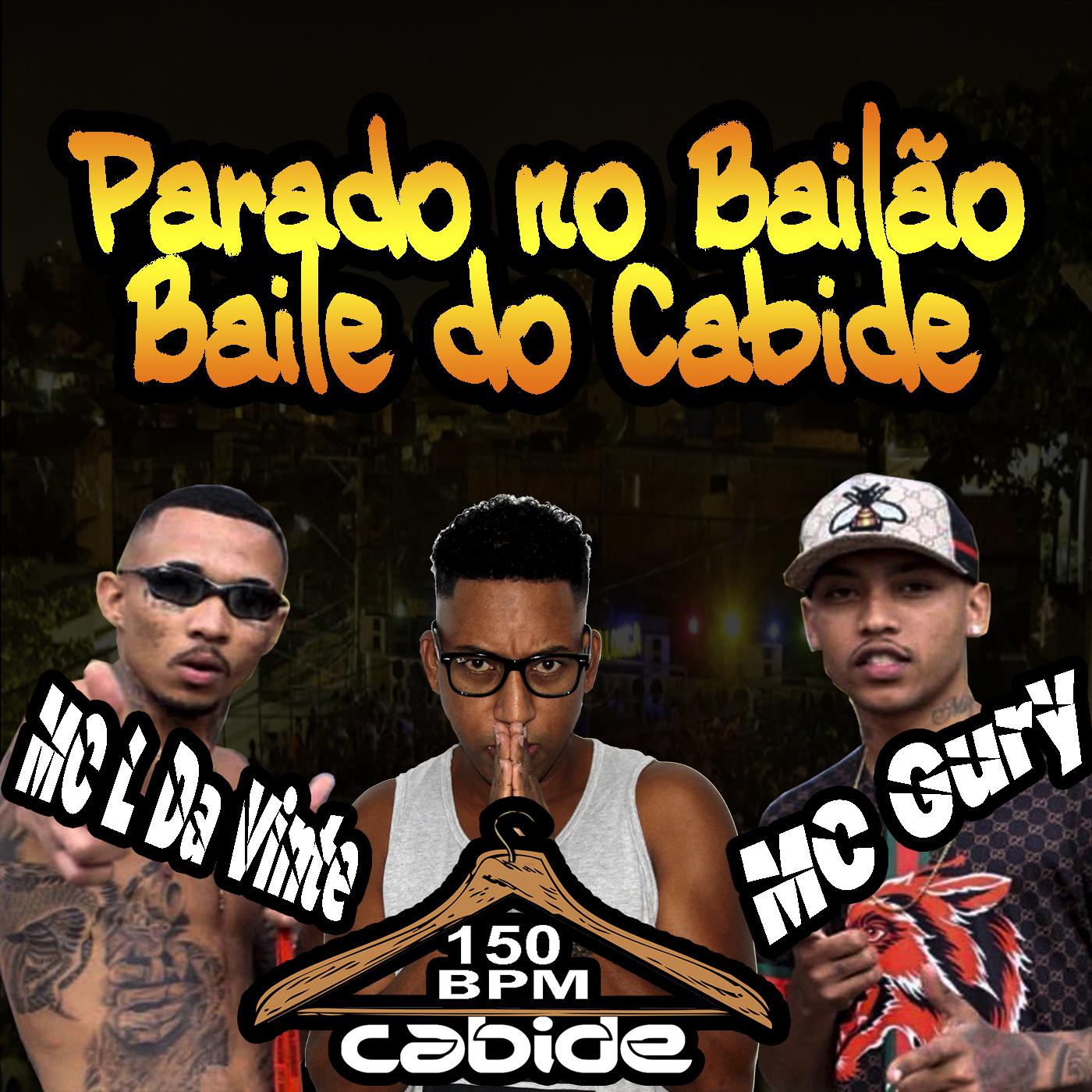 Parado no Bail o, Baile do Cabide 150 Bpm