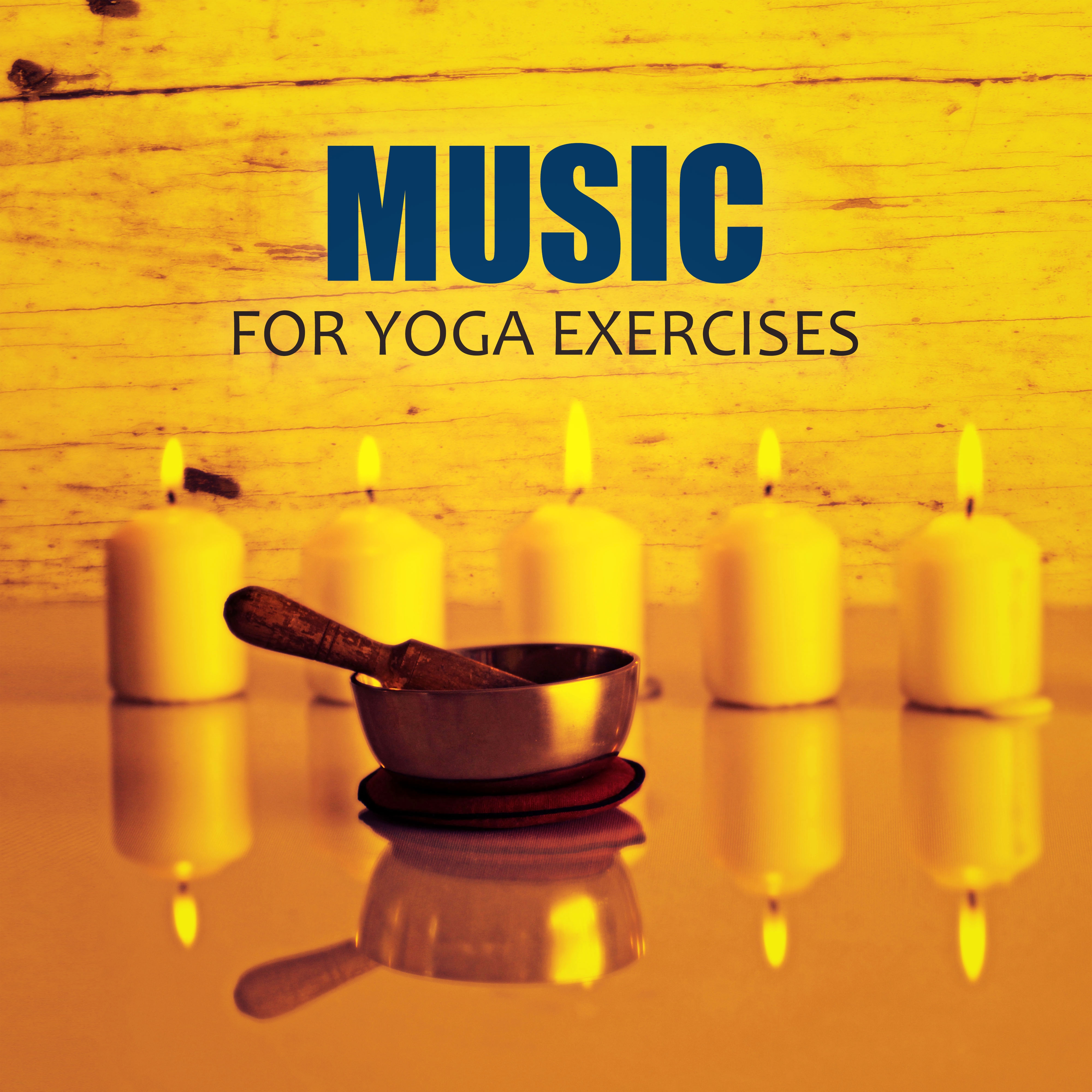 Music for Yoga Exercises  Deep Meditation Music, Connect Your Body, Mind and Soul, Sensual Sounds for Yoga Exercises, Soft Nature Sounds