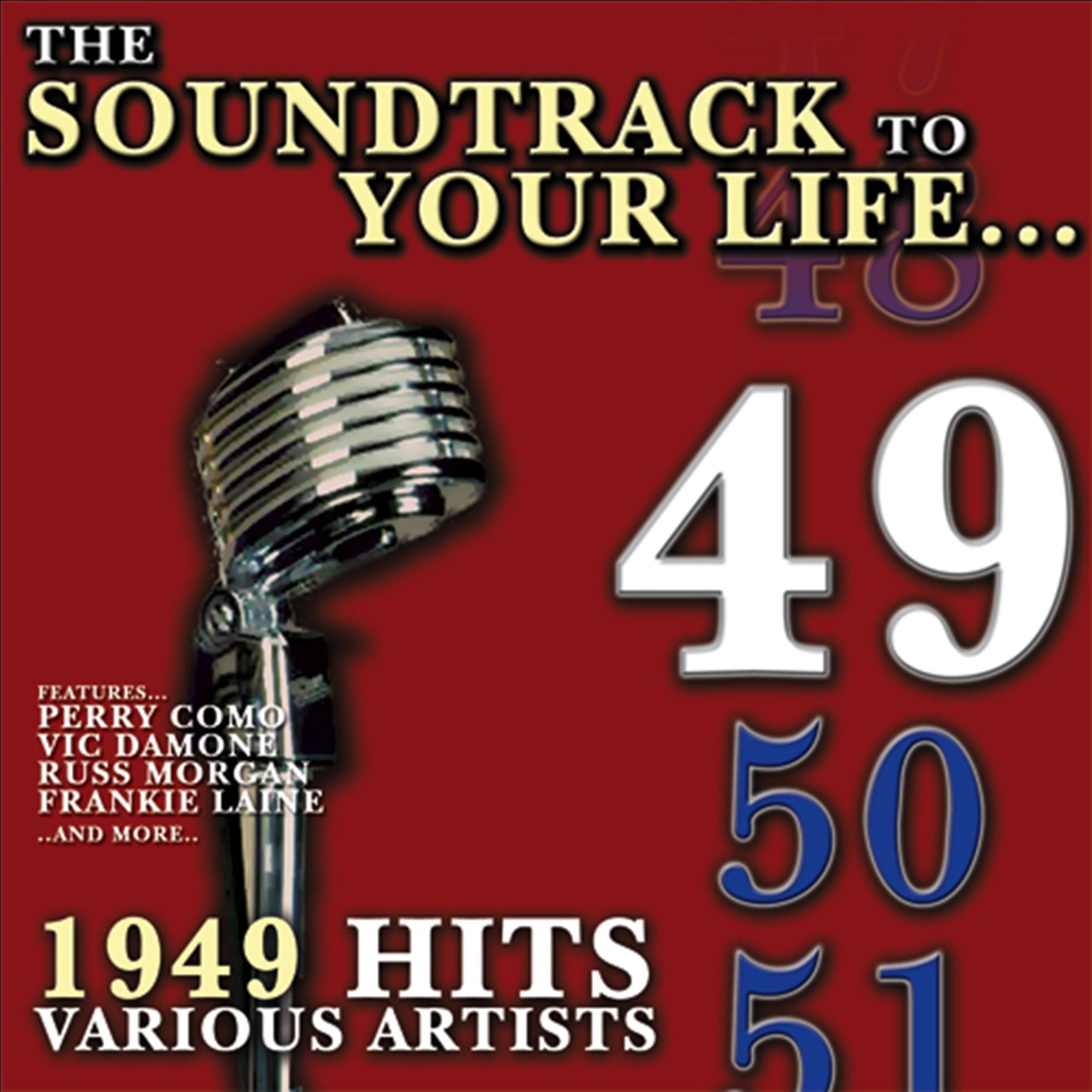 The Soundtrack to Your Life:1949 Hits
