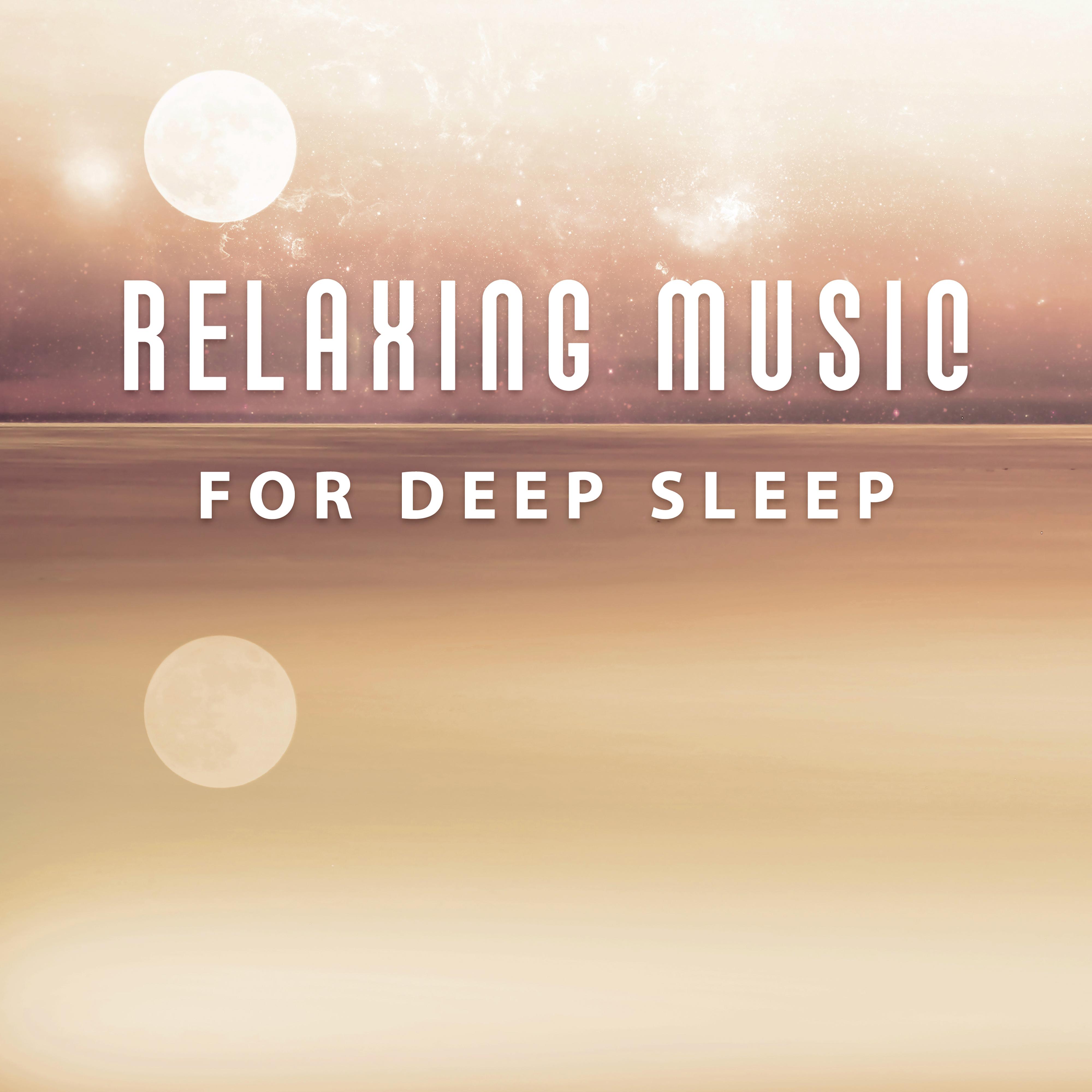 Relaxing Music for Deep Sleep  Restful Sounds to Bed, Easy Sleep, Healing Music at Goodnight, Soothing Lullabies