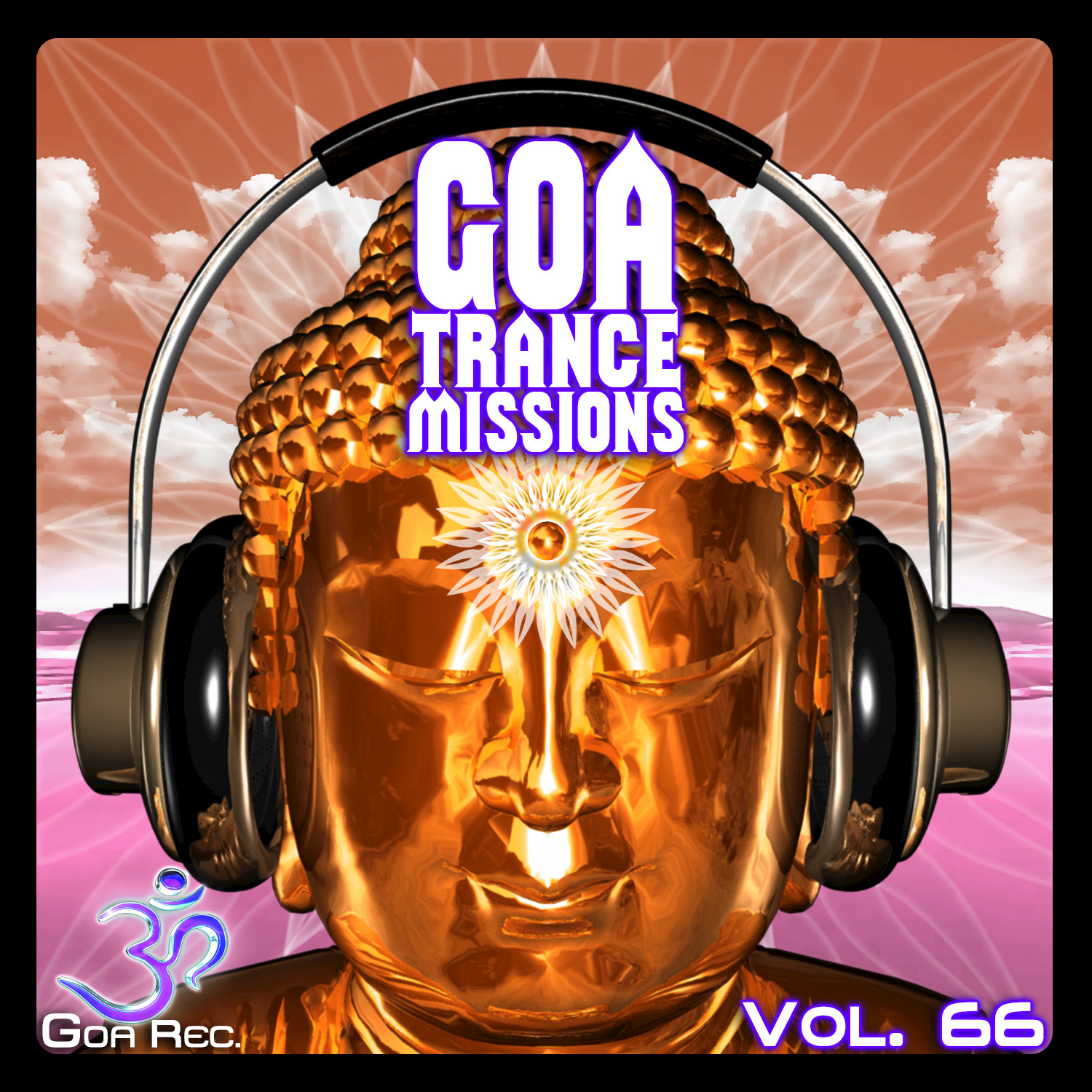 Goa Trance Missions, Vol. 66: Best of Psytrance,Techno, Hard Dance, Progressive, Tech House, Downtempo, EDM Anthems
