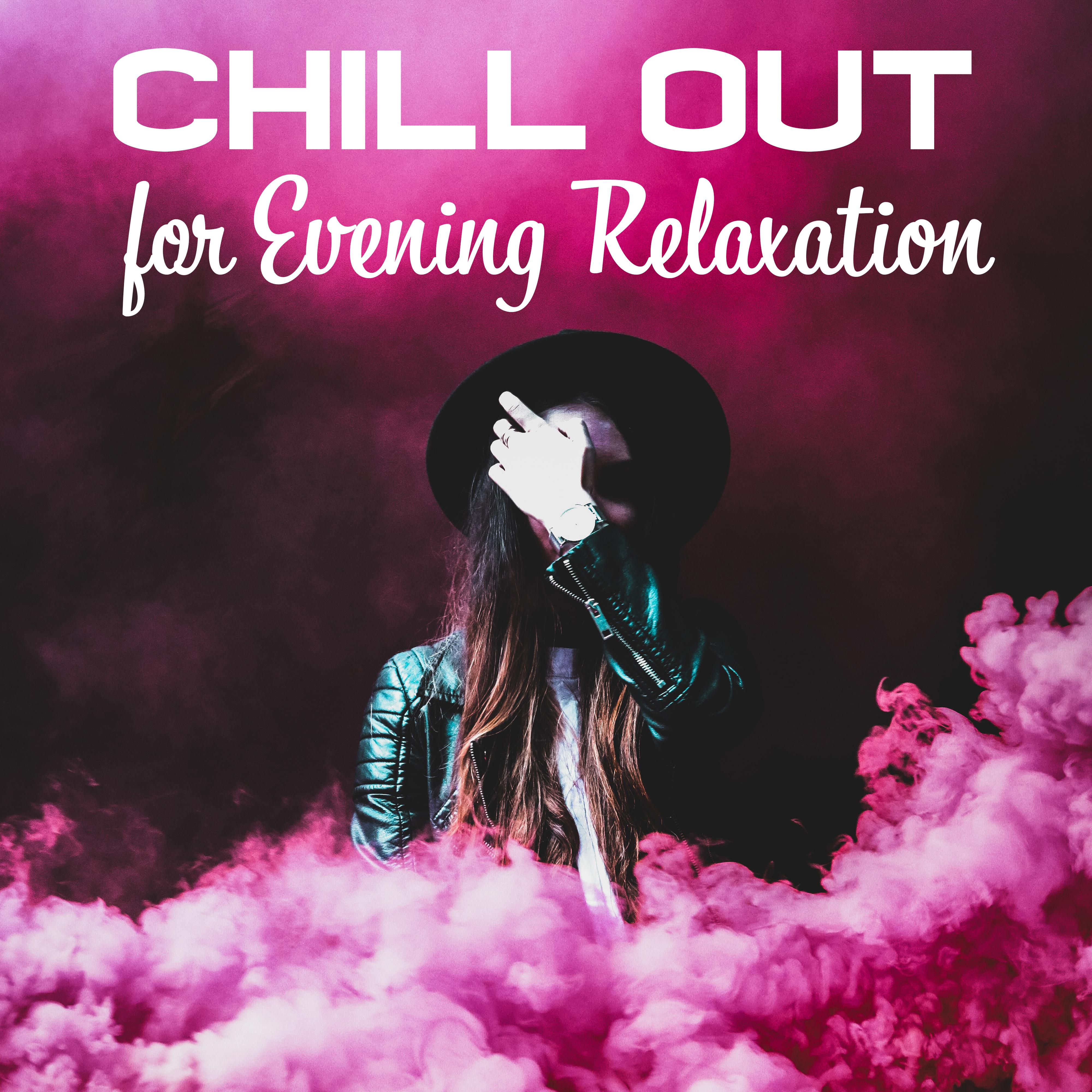 Chill Out for Evening Relaxation