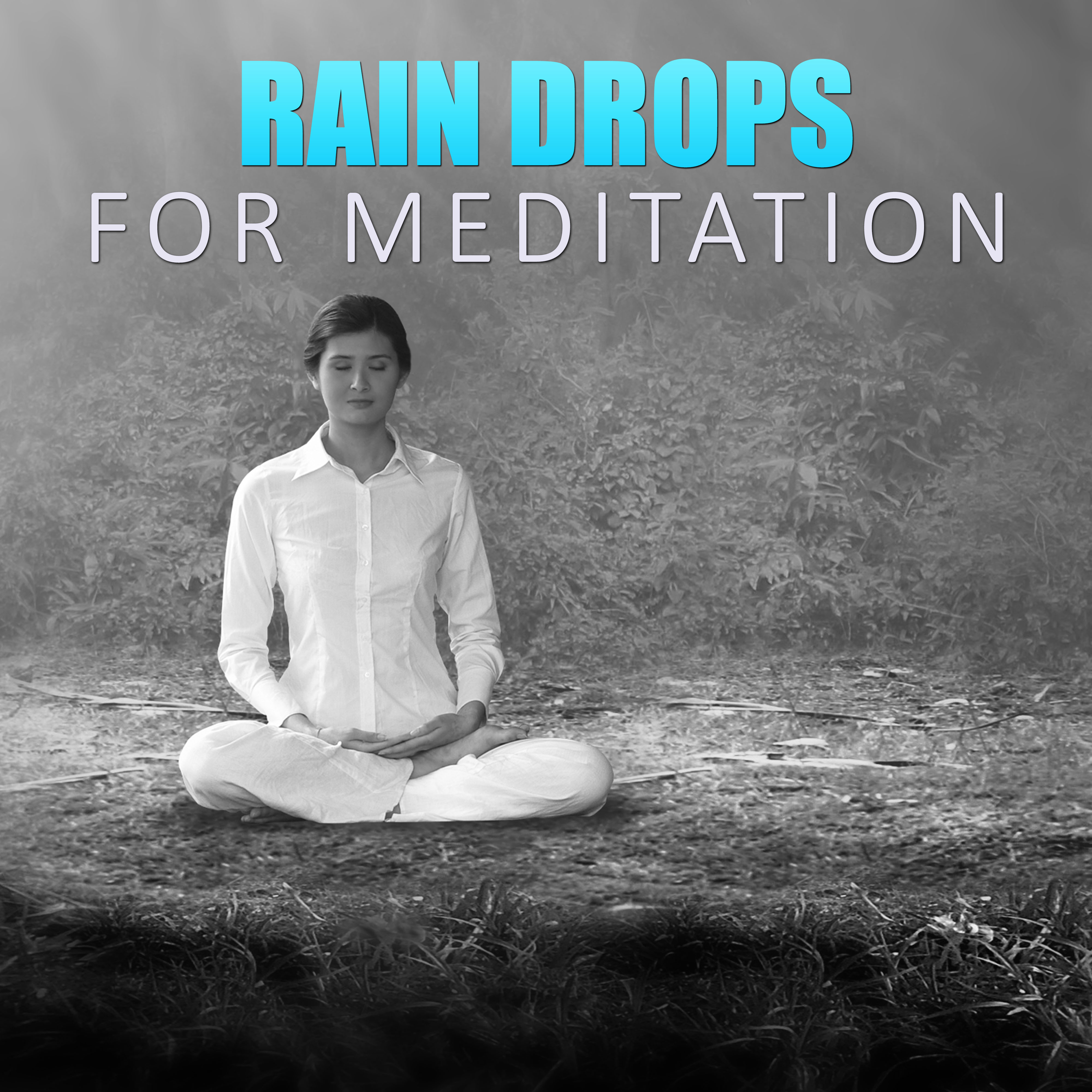 Rain Drops for Meditation  Meditation and Relaxation, Free Your Spirit, Relaxing Nature Sounds to Calm Down, Yoga  Meditation, Natural Sleep Aids