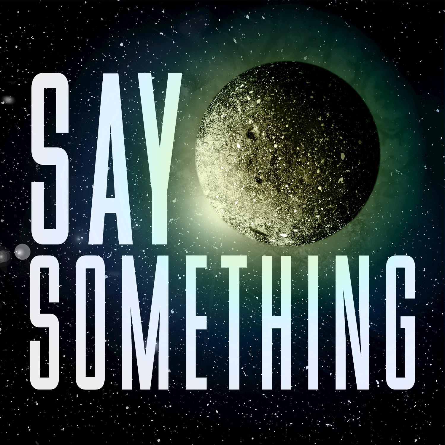 Say Something