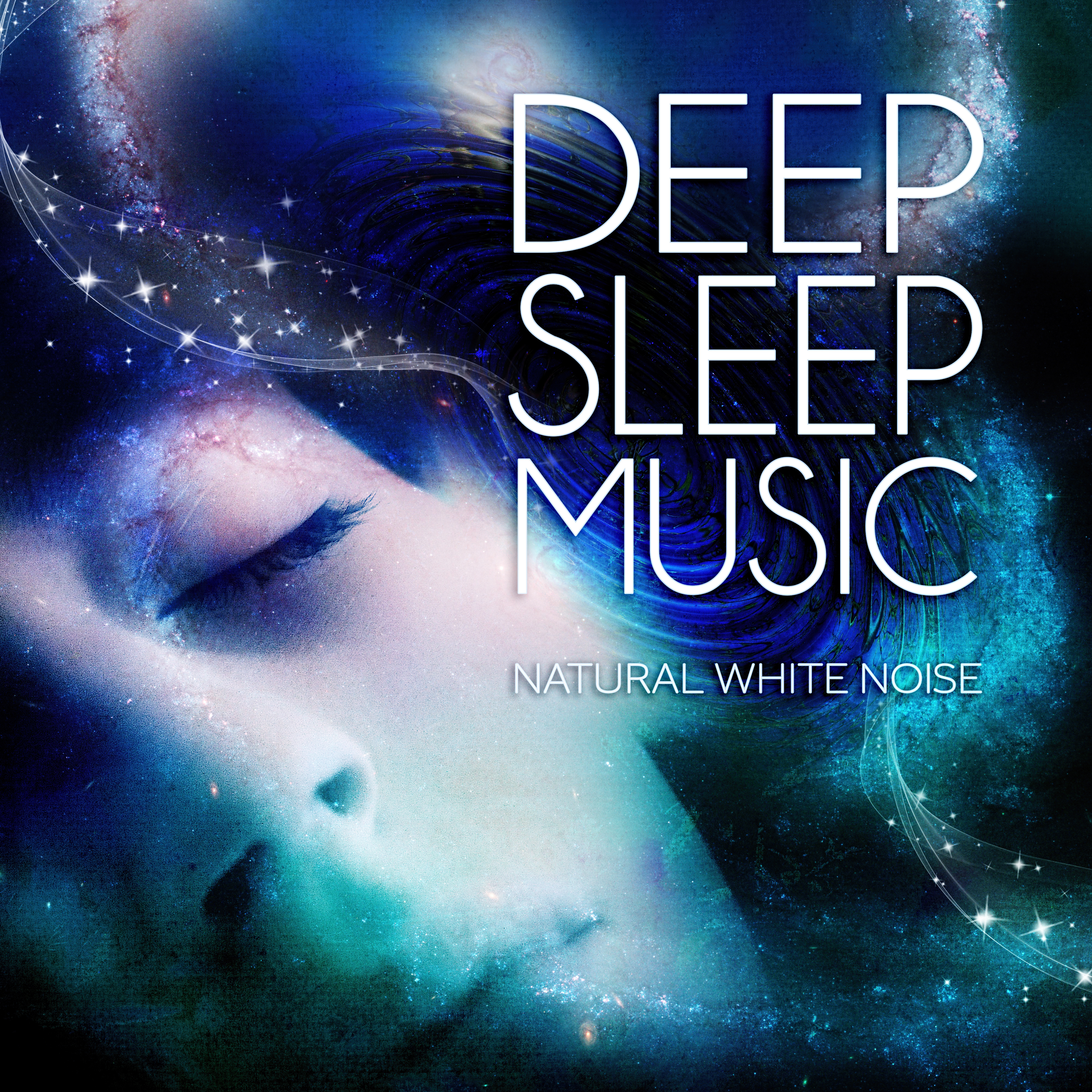 Deep Sleep Music for Relaxation - Natural White Noise and Sounds of Nature for Deep Sleep, Healing Massage, Restful Sleep and Relieving Insomnia, Lullabies for Relaxation