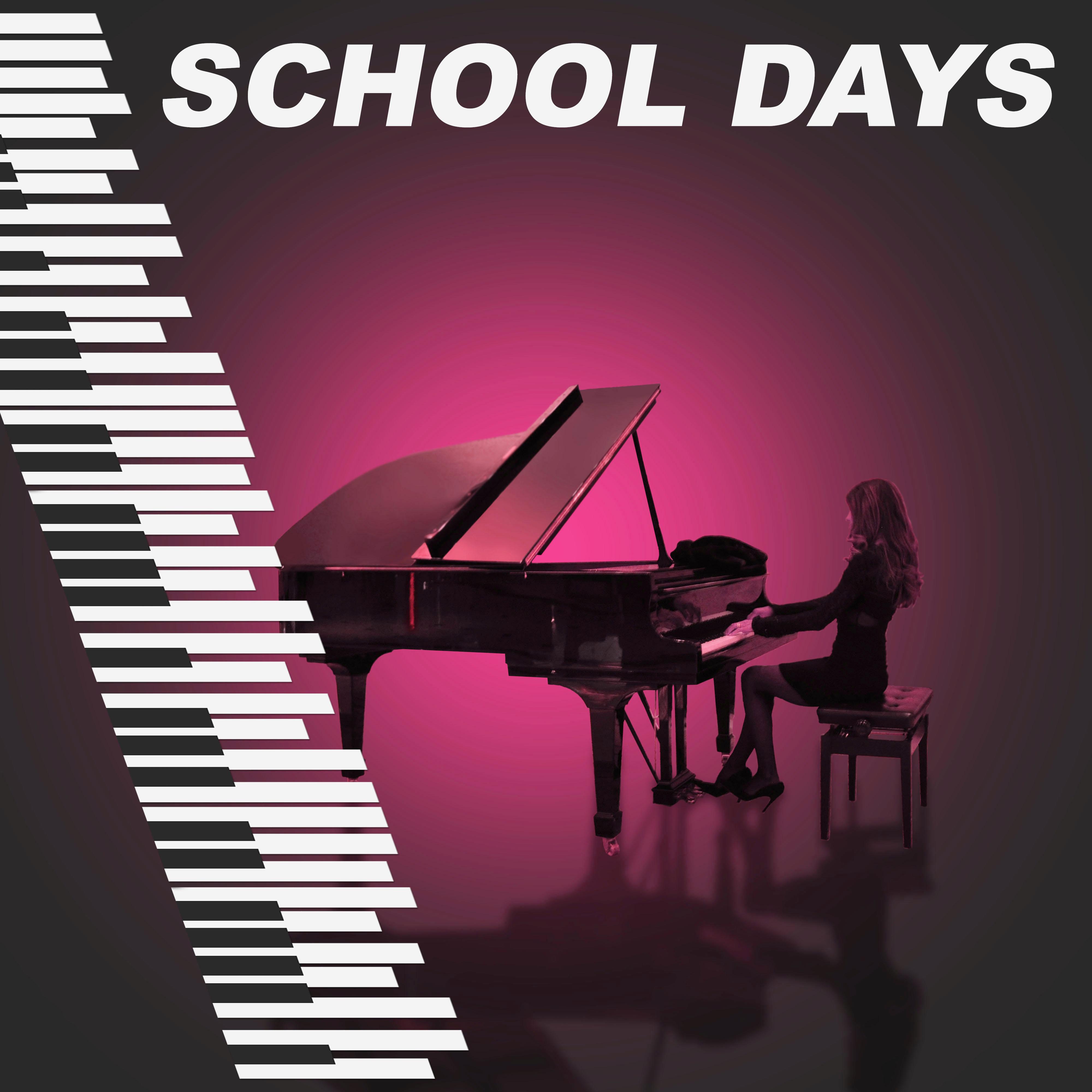 School Days  Piano Jazz, Soft Music, Easy Listening, Focus on Task