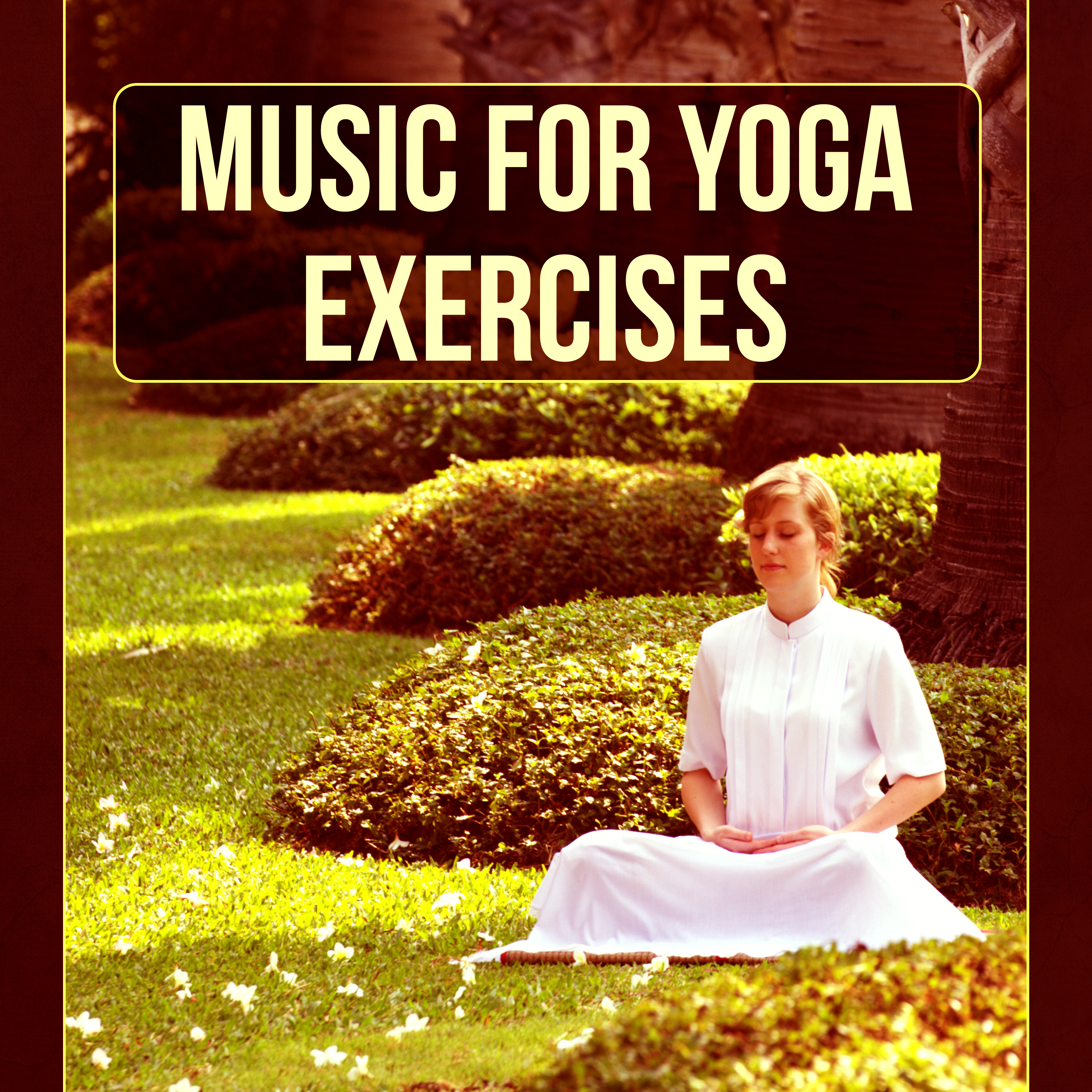 Music for Yoga Exercises  Yoga for Everyone, Morning Prayer, Hatha Yoga, Mantras, Natural Sounds to Calm Down, Yoga Music