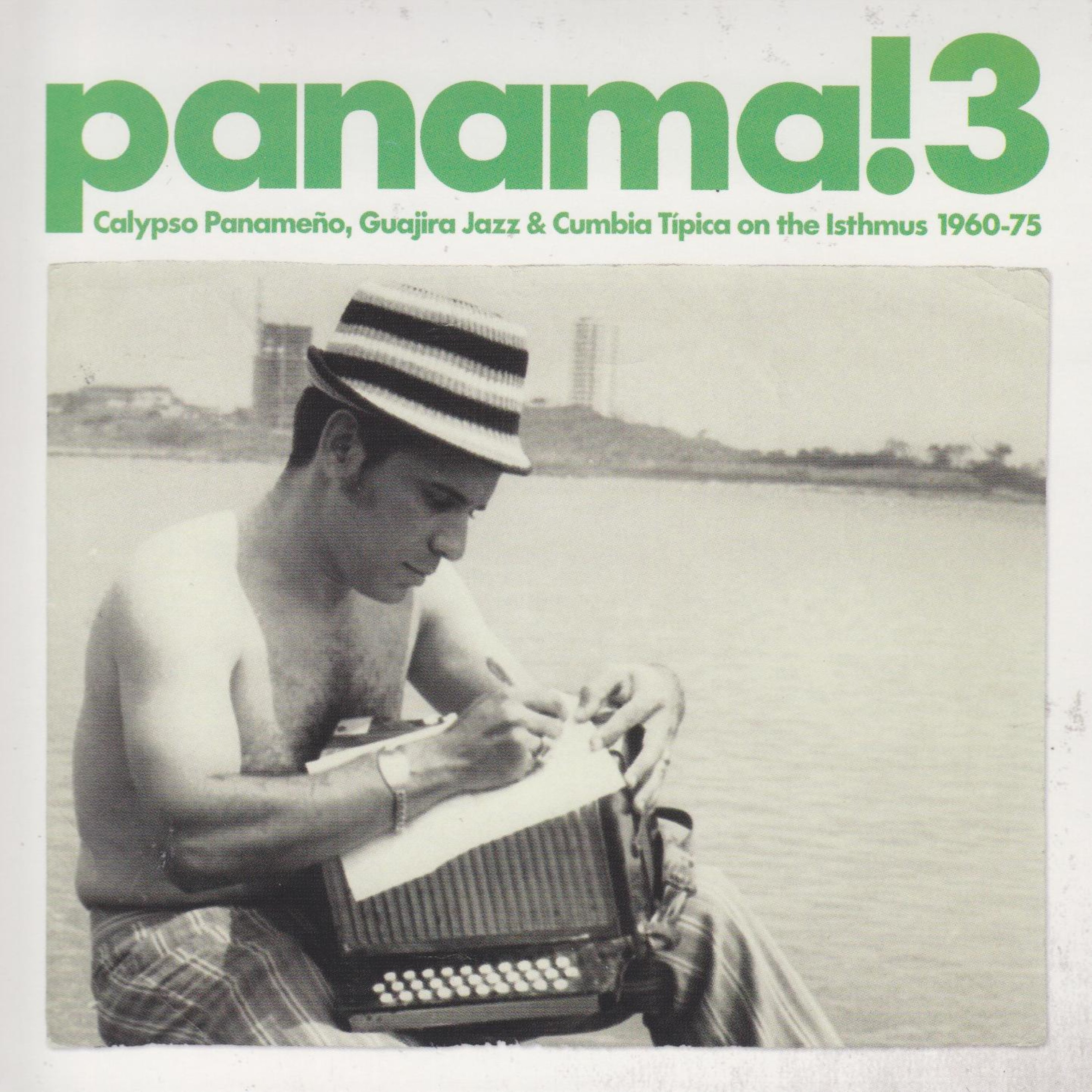 Panama! 3 calypso paname o, guajira jazz  cumbia tipica on the Isthmus 196075