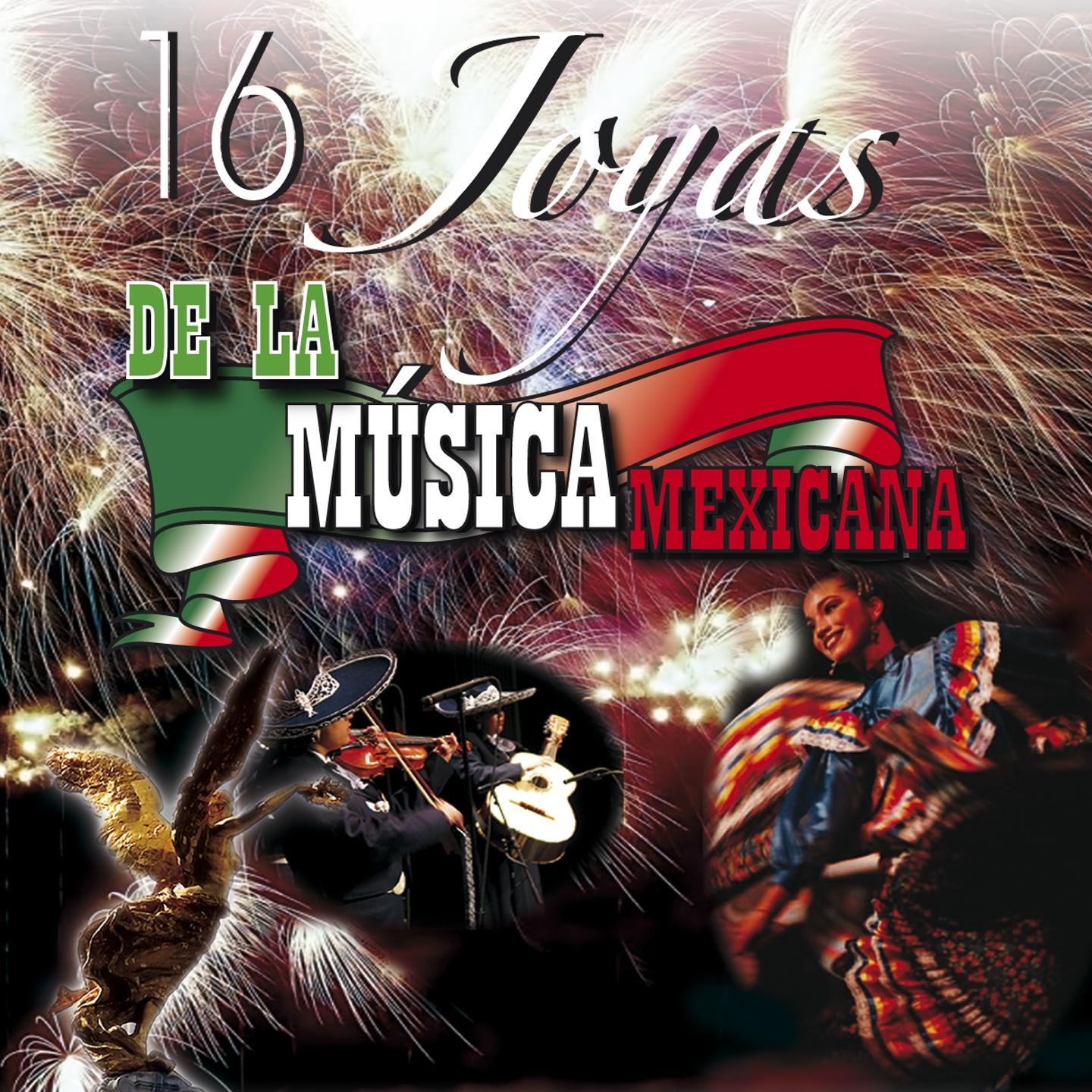 16 Joyas de la Mu sica Mexicana