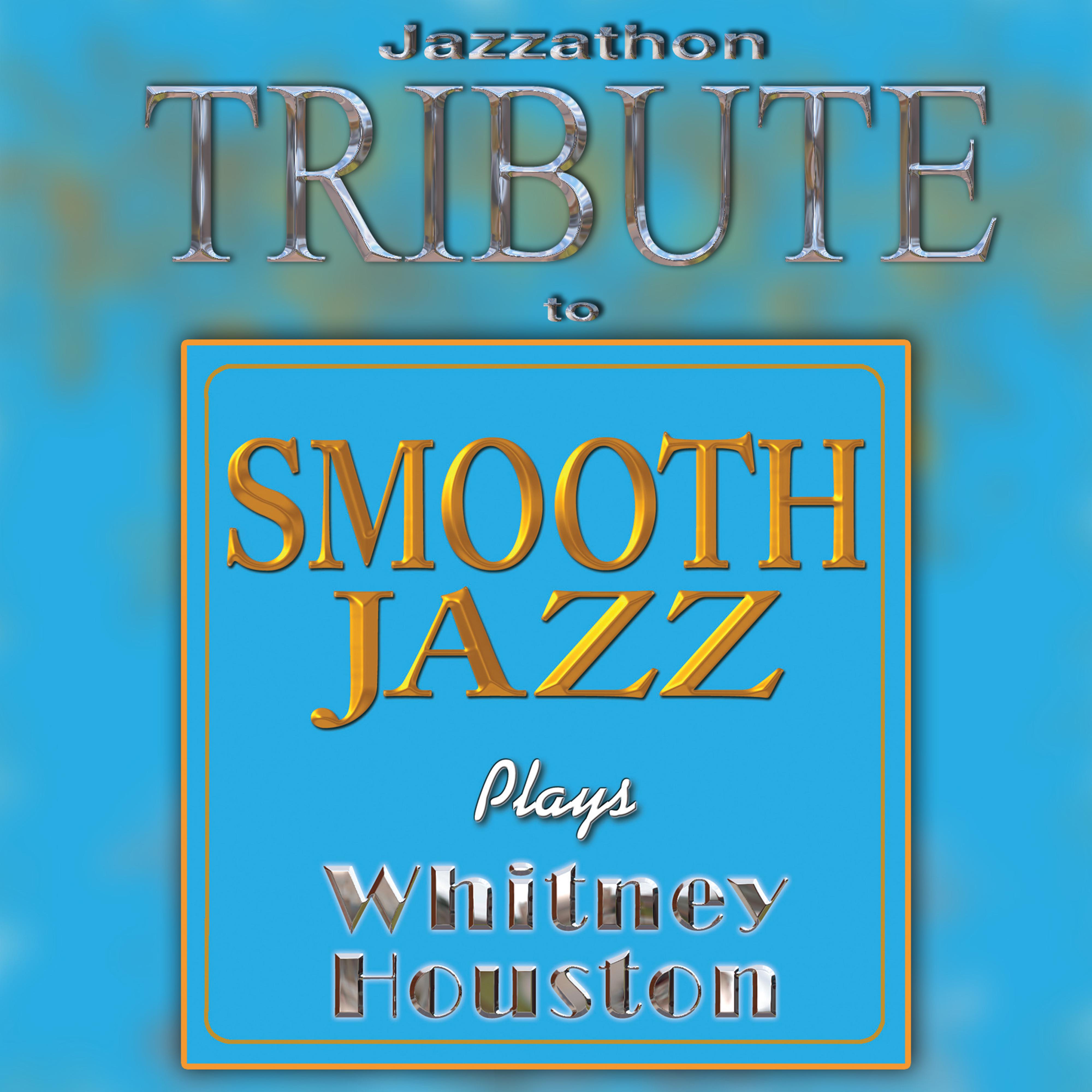 A Tribute To - Smooth Jazz Plays Whitney Houston