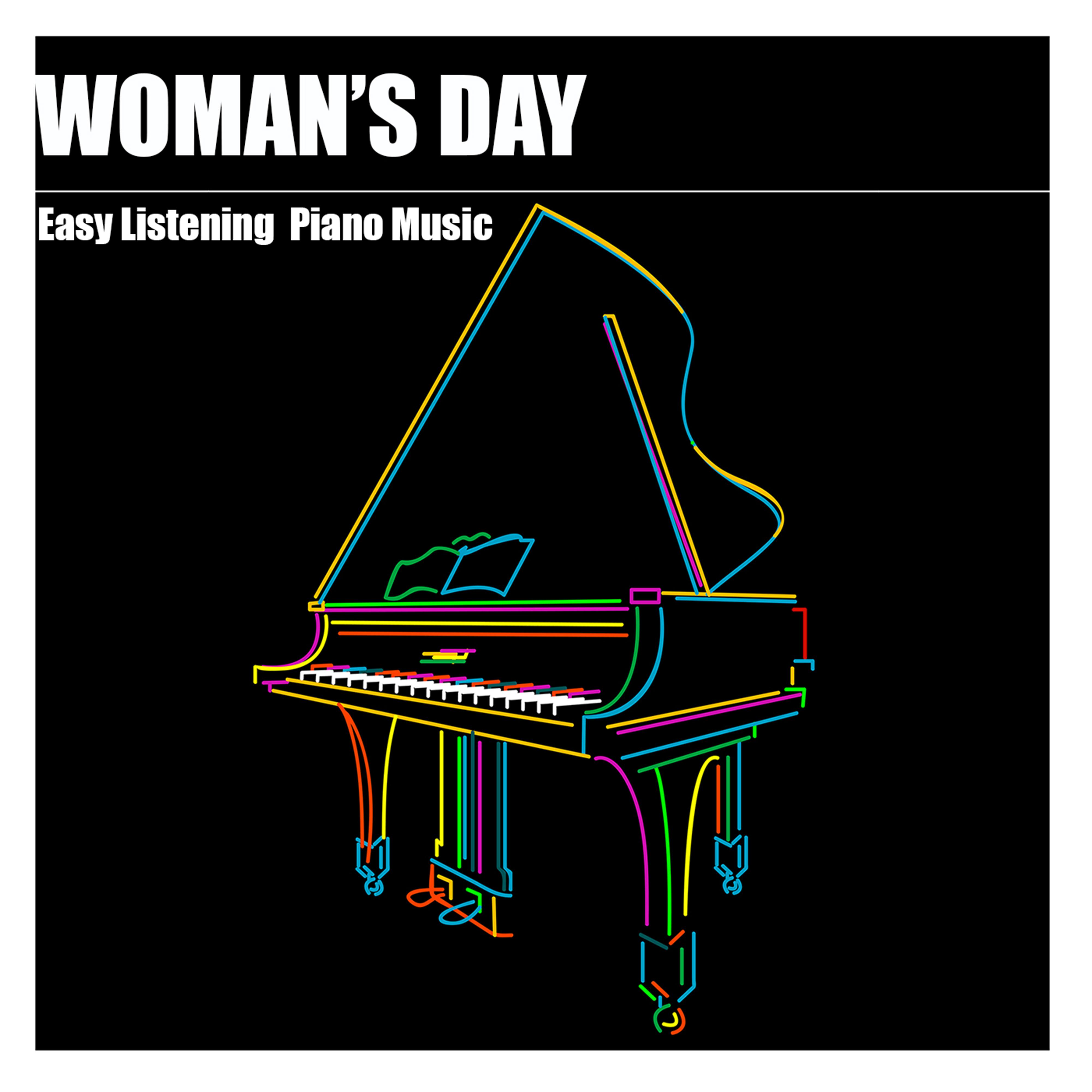 Woman's Day: Easy Listening Piano Music & Soothing Sensual Songs for a Pretty Woman (50 Kisses of Love)