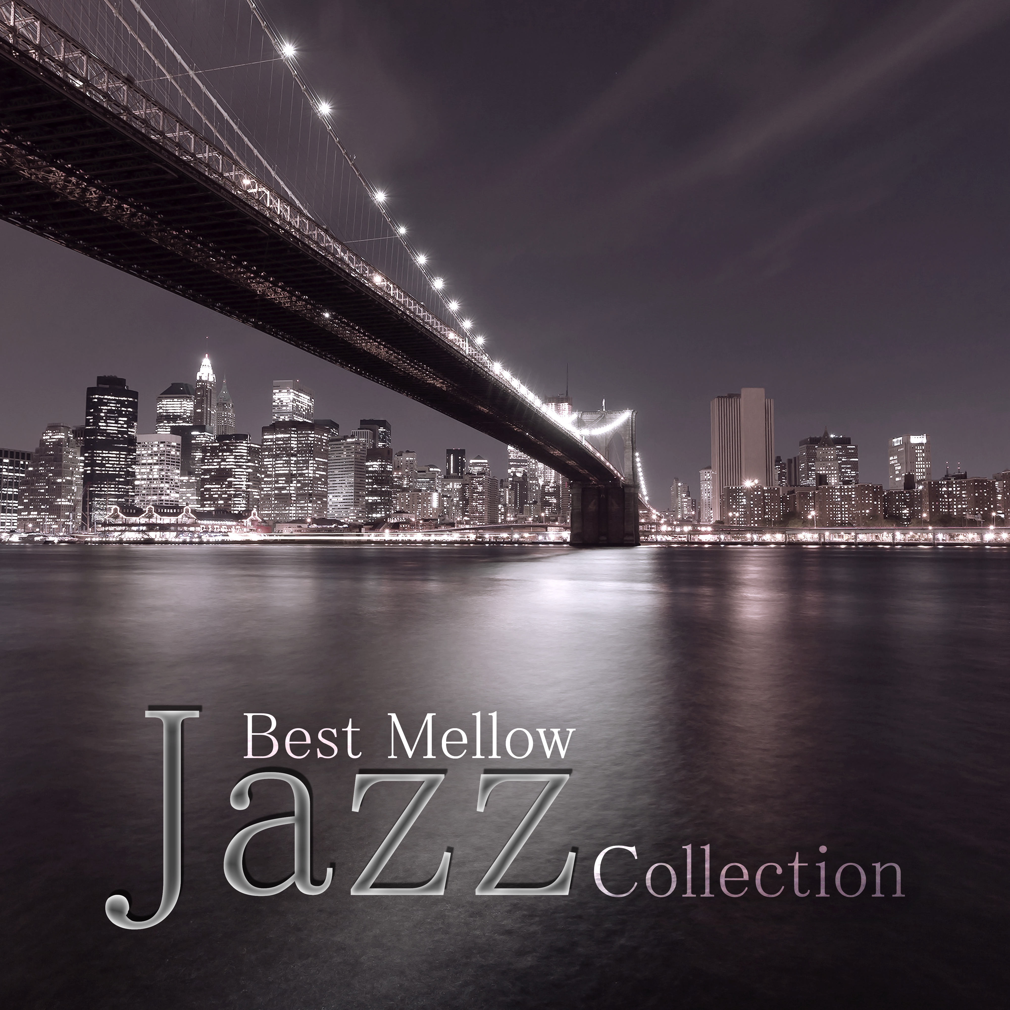 Best Mellow Jazz Collection  Cool Instrumental Piano Jazz Music, Sensual Sounds for Serenity, Smooth Jazz Guitar Lounge Grooves