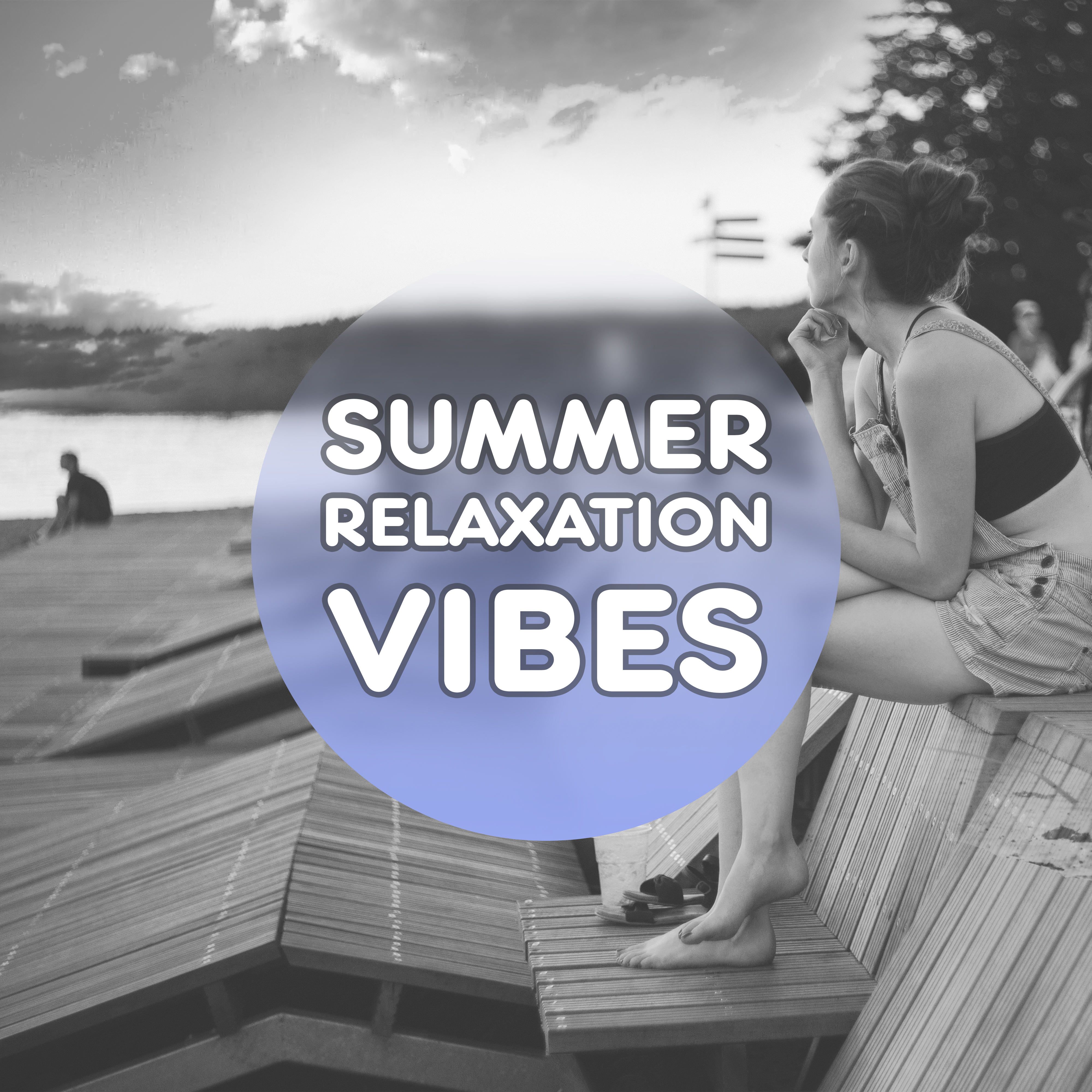 Summer Relaxation Vibes  Beach Relaxation, Tropical Island Music, Chill Out Beats 2017, Easy Way to Relax