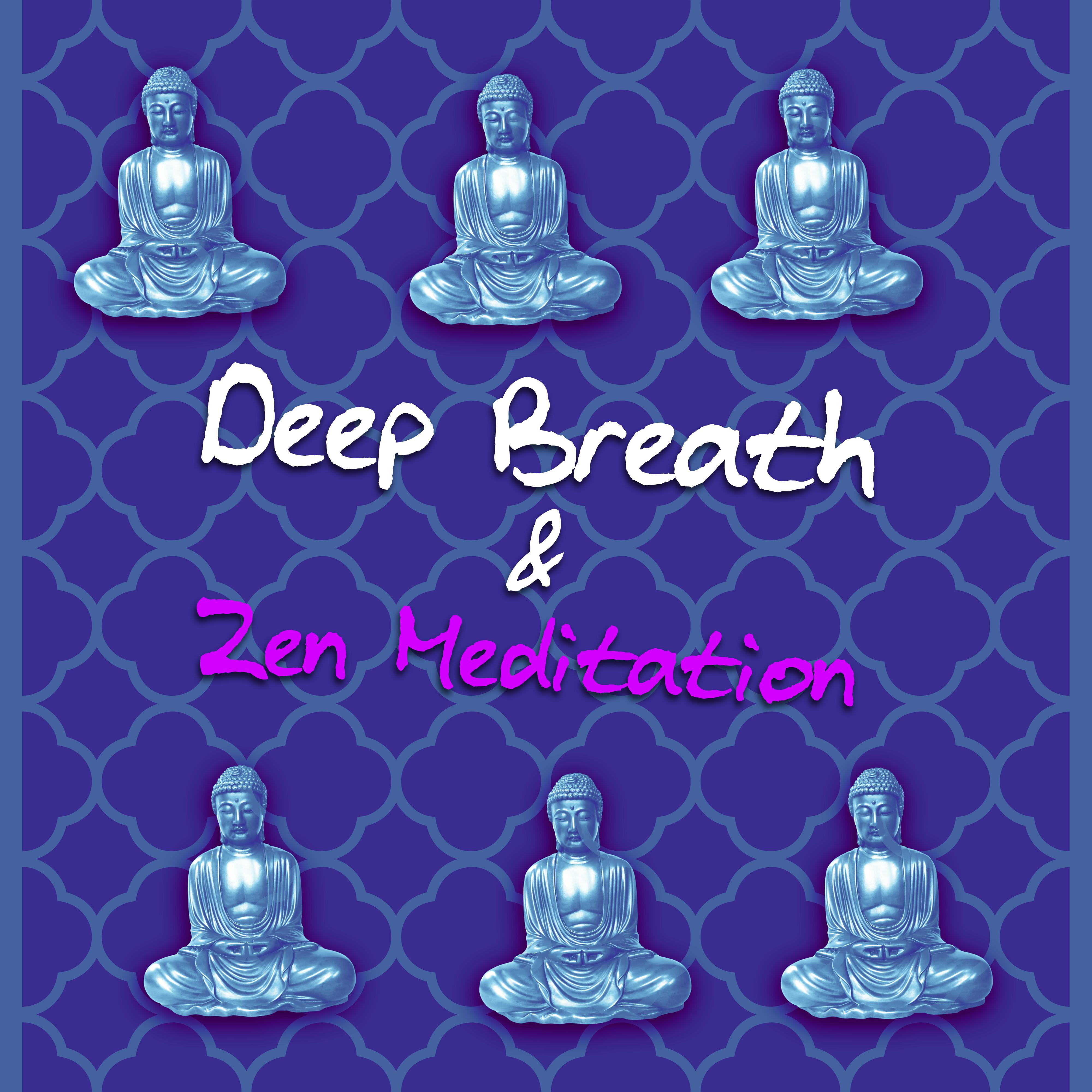 Deep Breath  Zen Meditation  Relaxation Mind Music for Good Night, Sleeping and Dreaming, Mindfulness Meditation Song