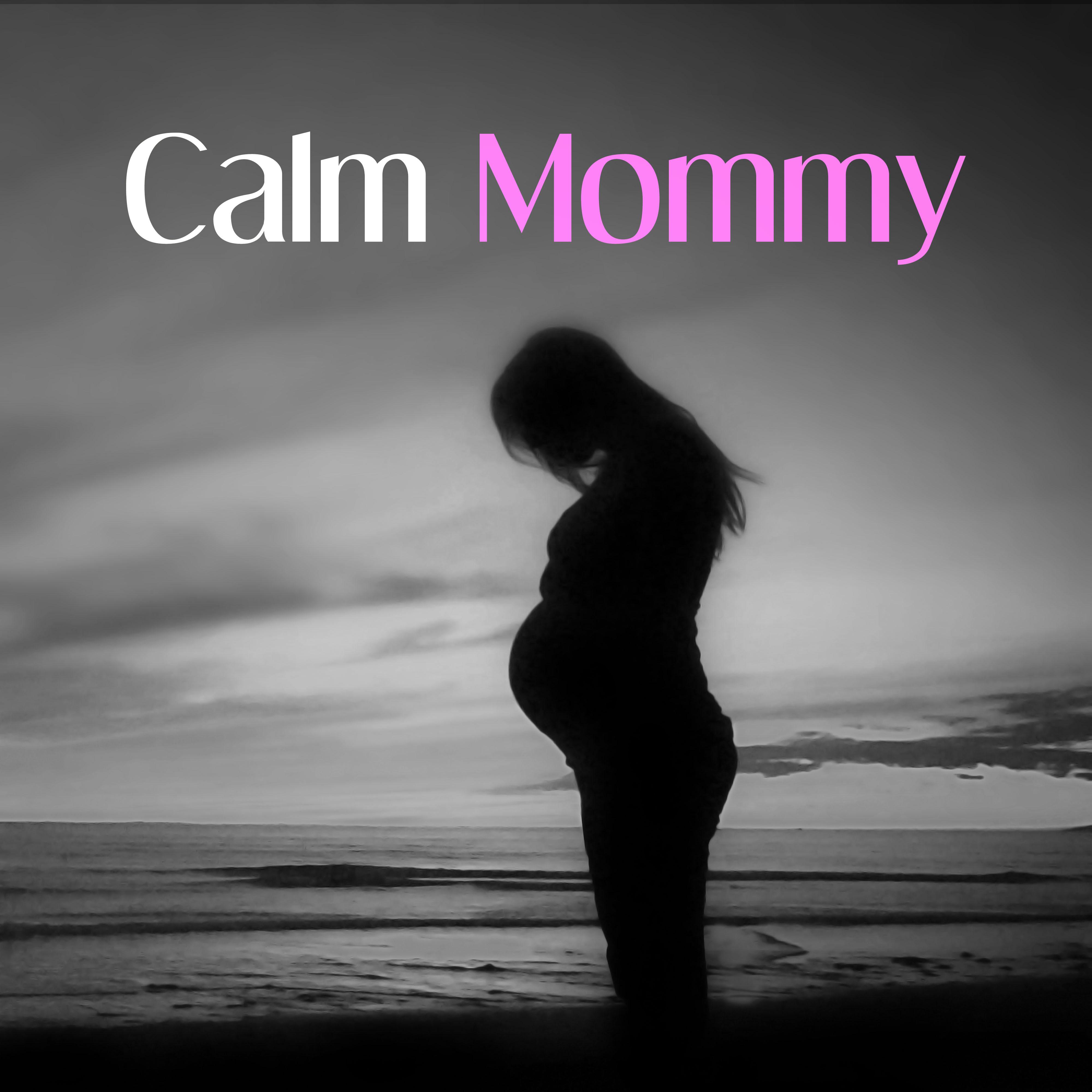 Calm Mommy  Calming Sounds for Pregnant Women, Soothing Nature Sounds for Womb, Hypnobirthing, Pregnancy Music for Easier Labor