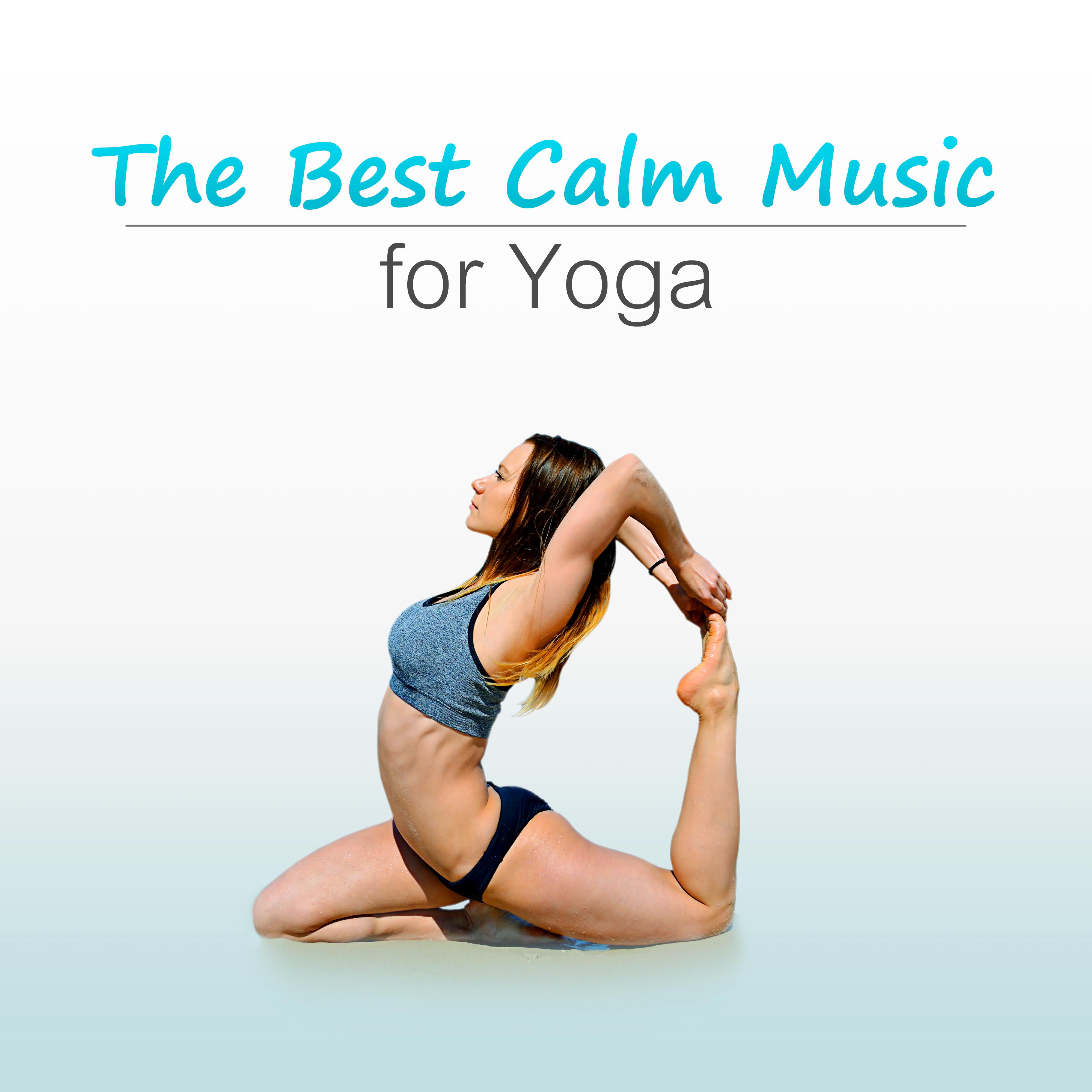 The Best Calm Music for Yoga  Corepower Yoga Poses to Be Fit and Workout, Get Strength and Flexibility, Pilates Exercises, Relaxation Music for Weigh Loss