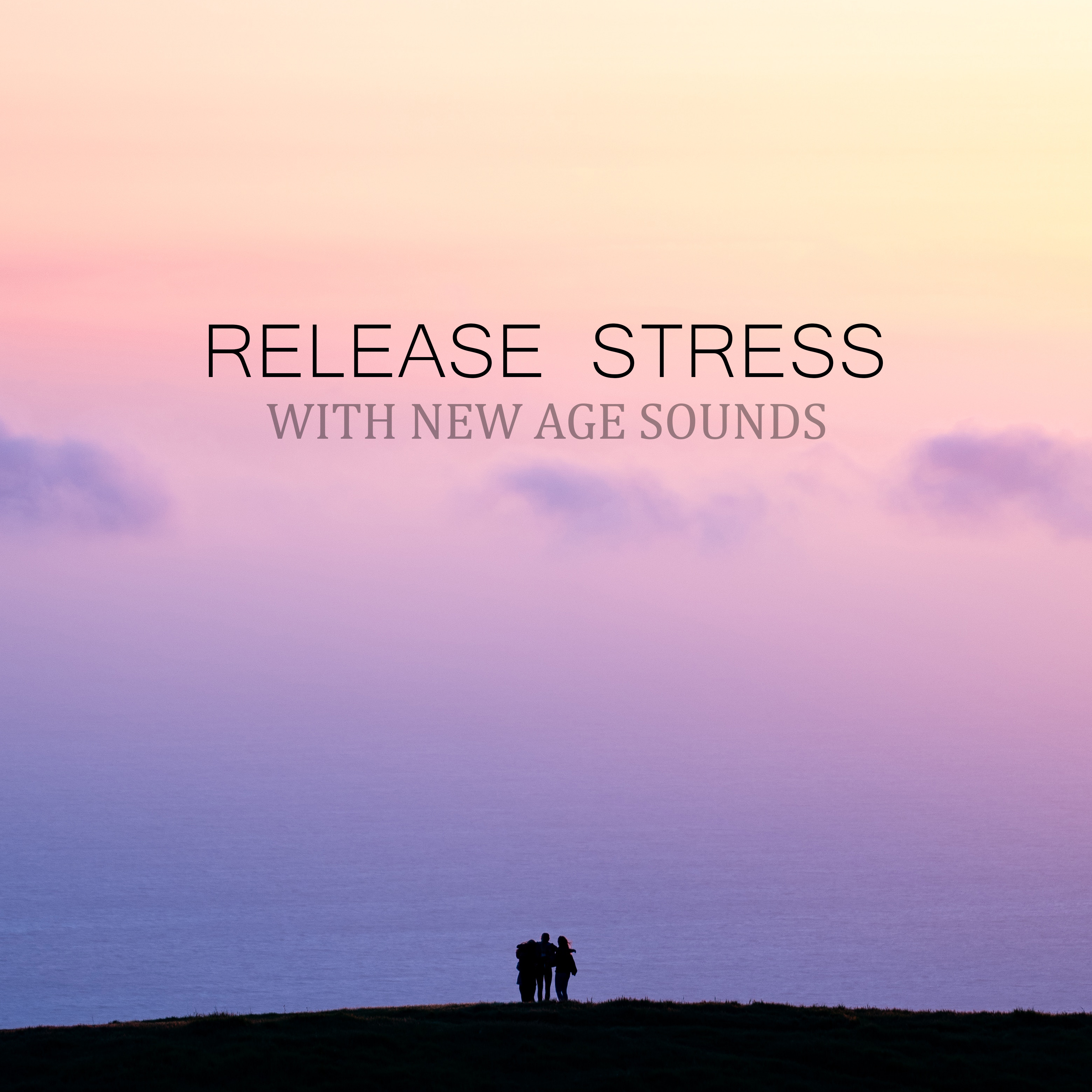 Release Stress with New Age Sounds