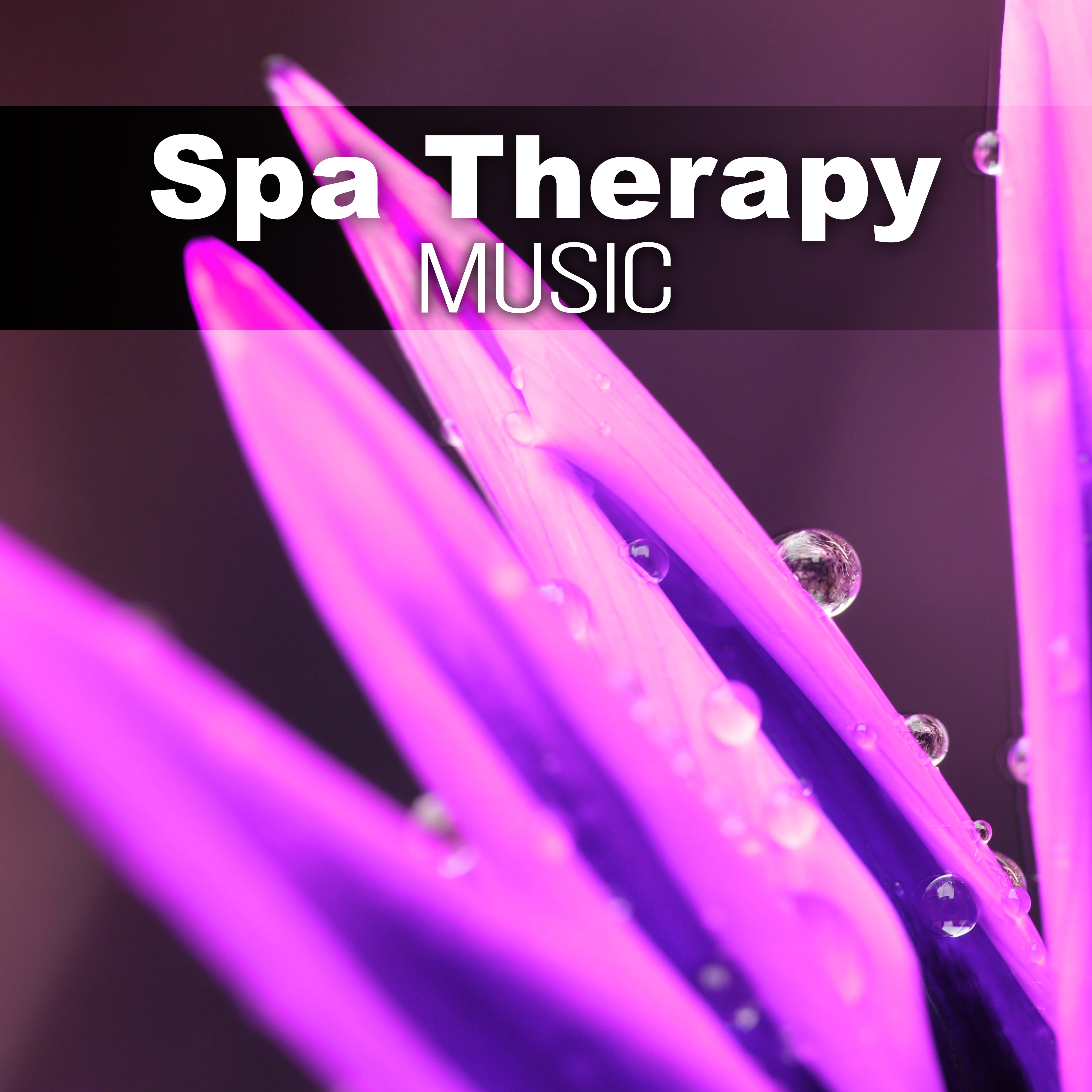 Spa Therapy Music - New Age Music for Massage, Music Therapy, Ocean Waves, Hydro Energy Body Massage, First Class, Aromatherapy, Wellness, Well-Being