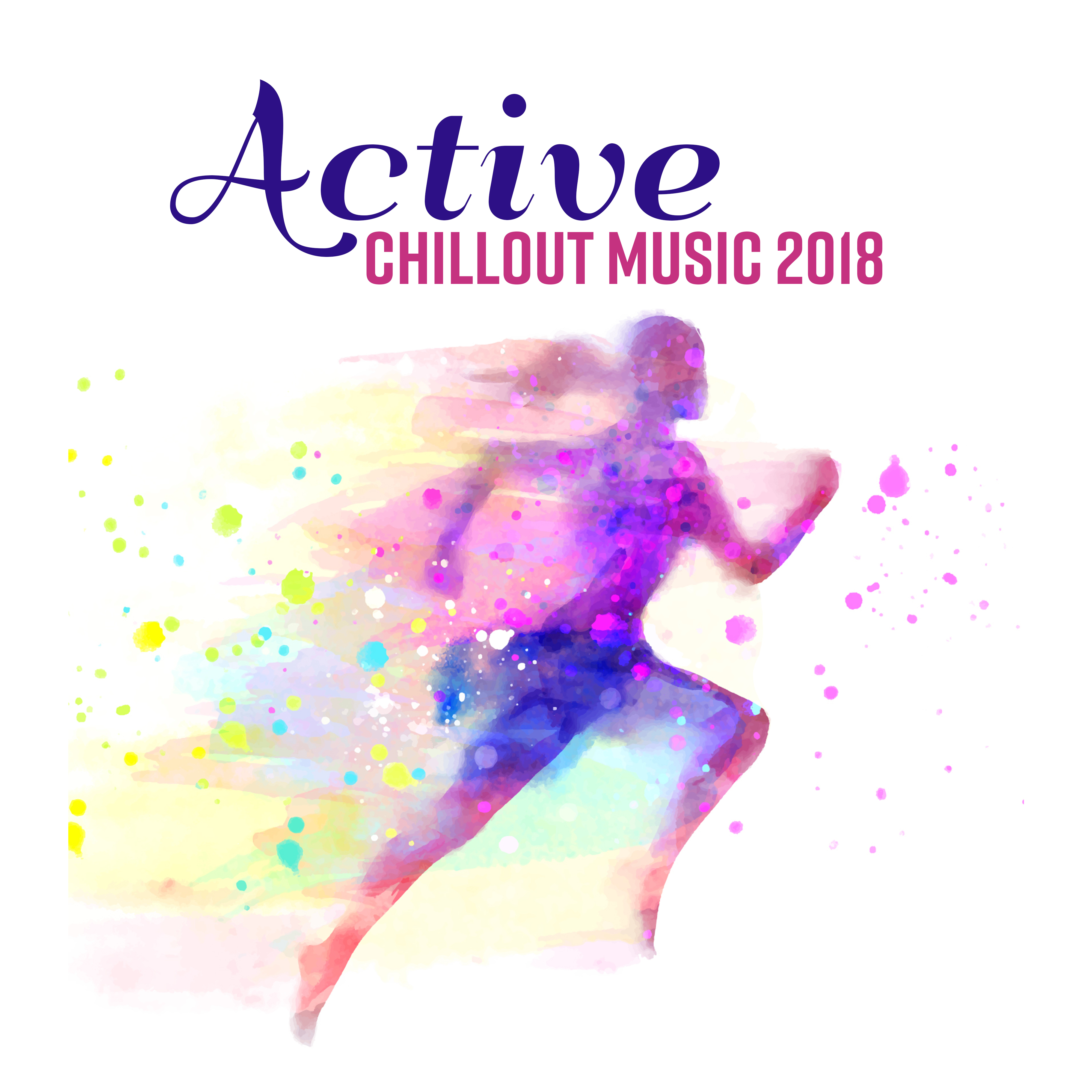 Active Chillout Music 2018