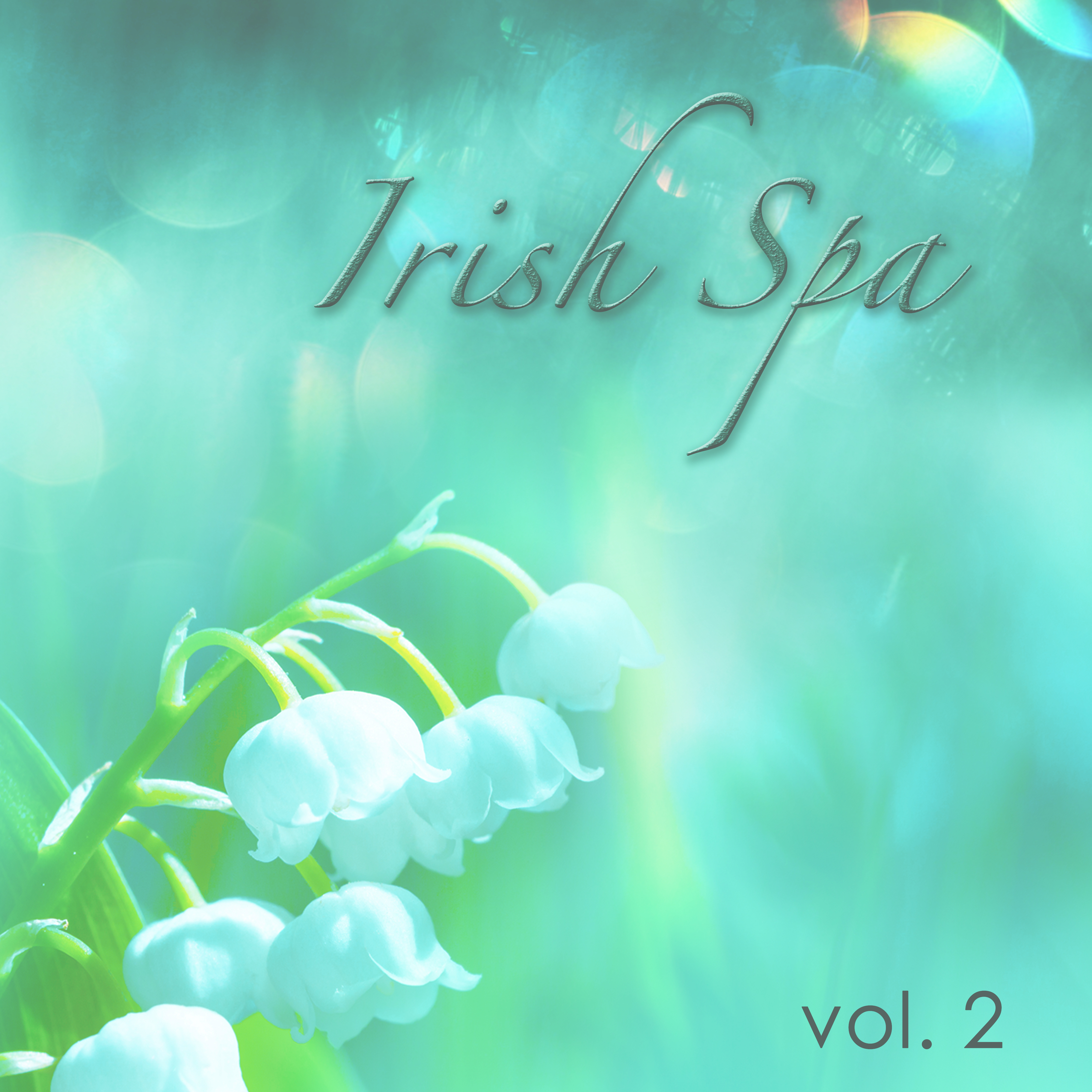 Irish Spa, Vol. 2 - Irish Piano Classics for Luxury Spa Music Collection