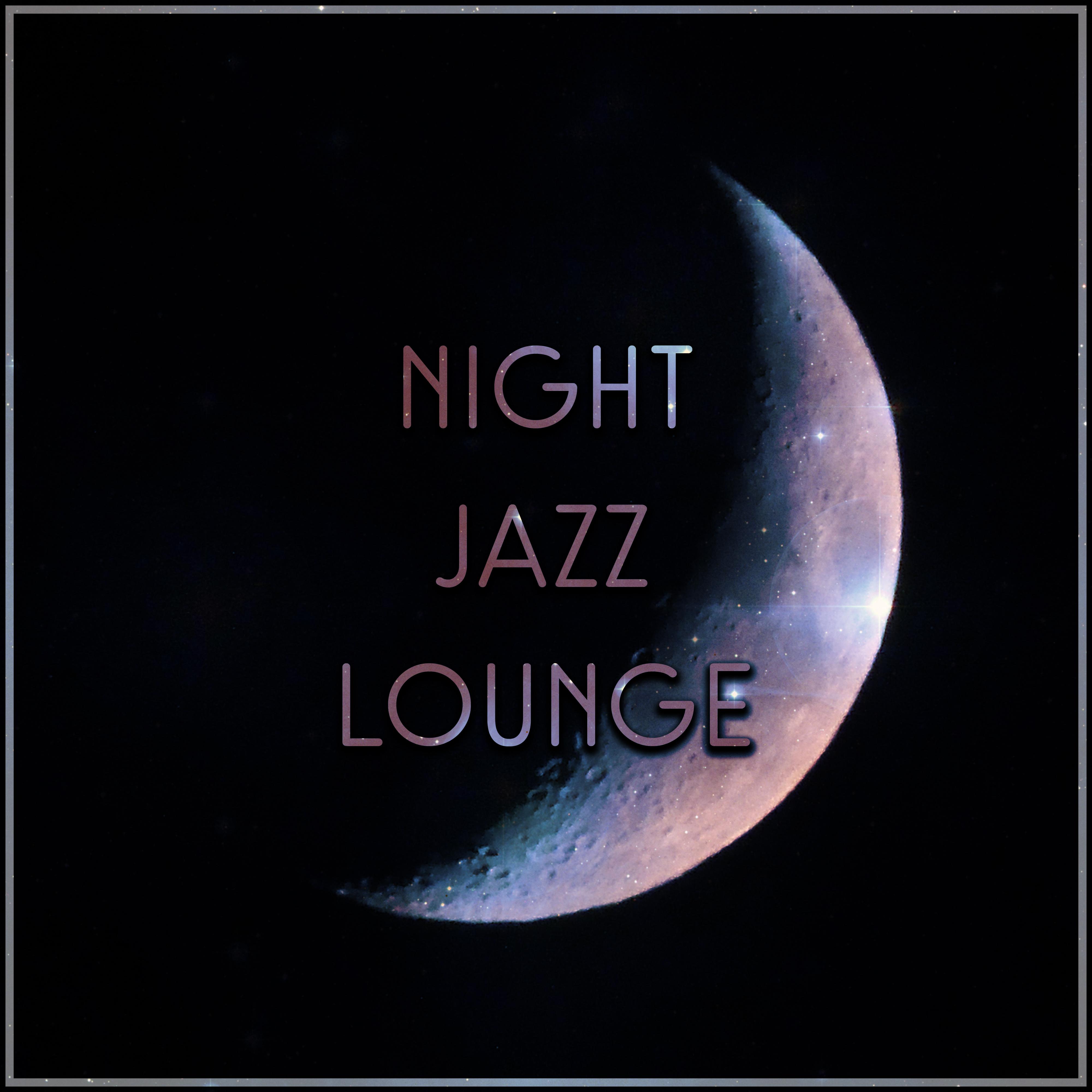 Night Jazz Lounge  Smooth Sounds to Relax, Moonlight Jazz, Easy Listening, Piano Bar, Stress Relief