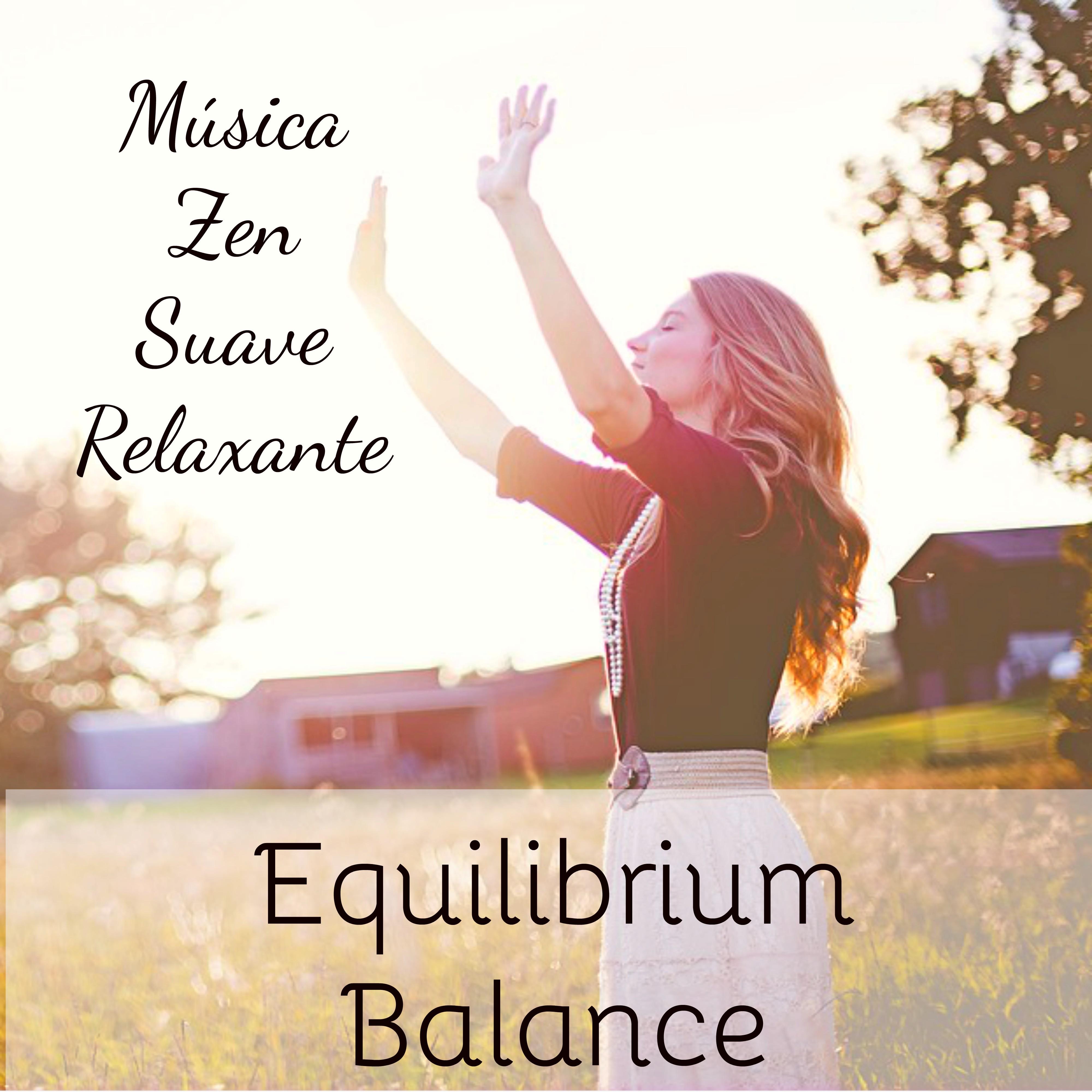 Equilibrium Balance  Mu sica Zen Suave Relaxante de Medita o Binaural para Estudar Sono Profundo Energia Reiki com Sons da Natureza New Age Instrumentais