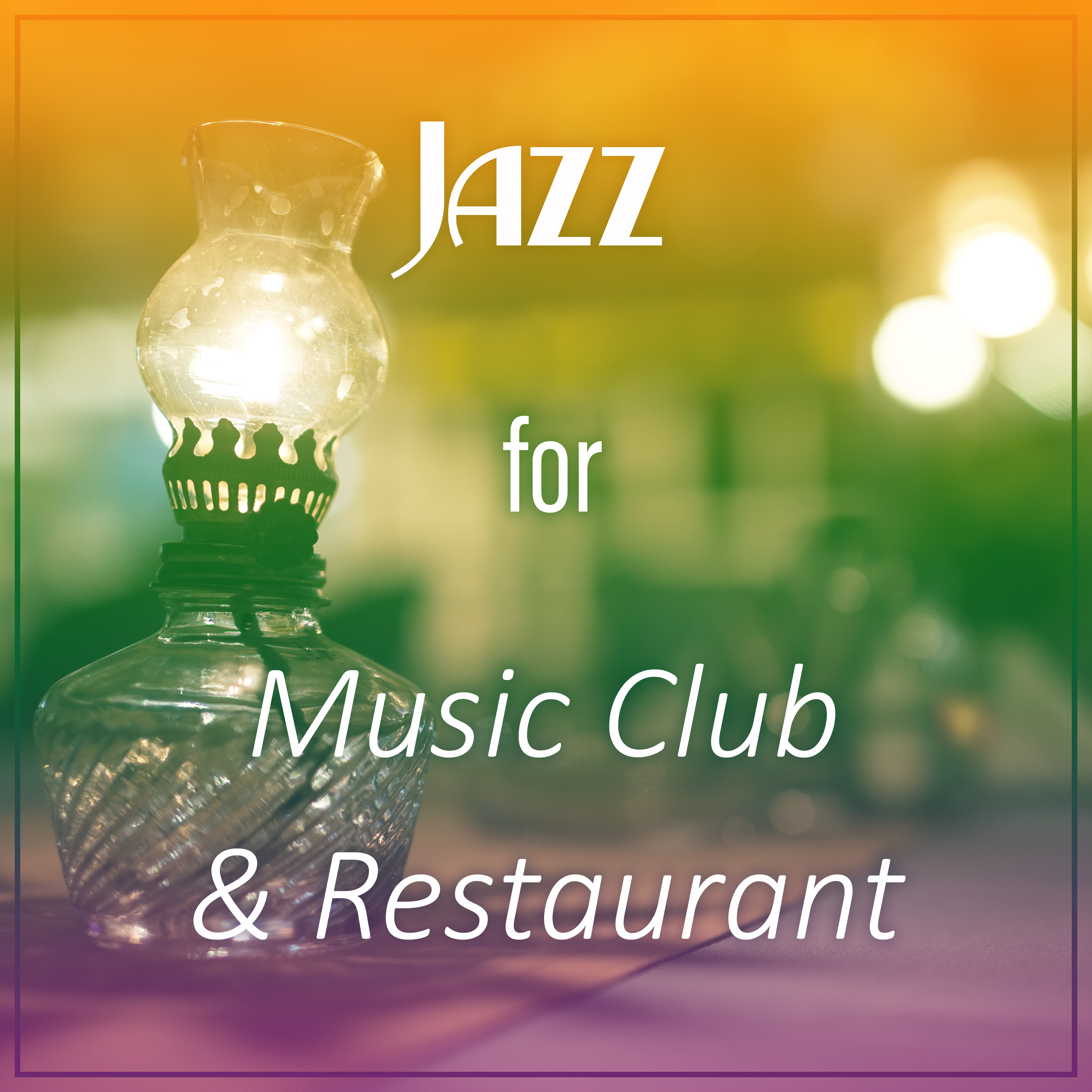 Jazz for Music Club  Restaurant  Peaceful Piano, Easy Listening Jazz for Restaurant, Instrumental Jazz for Music Club, Jazz Lounge