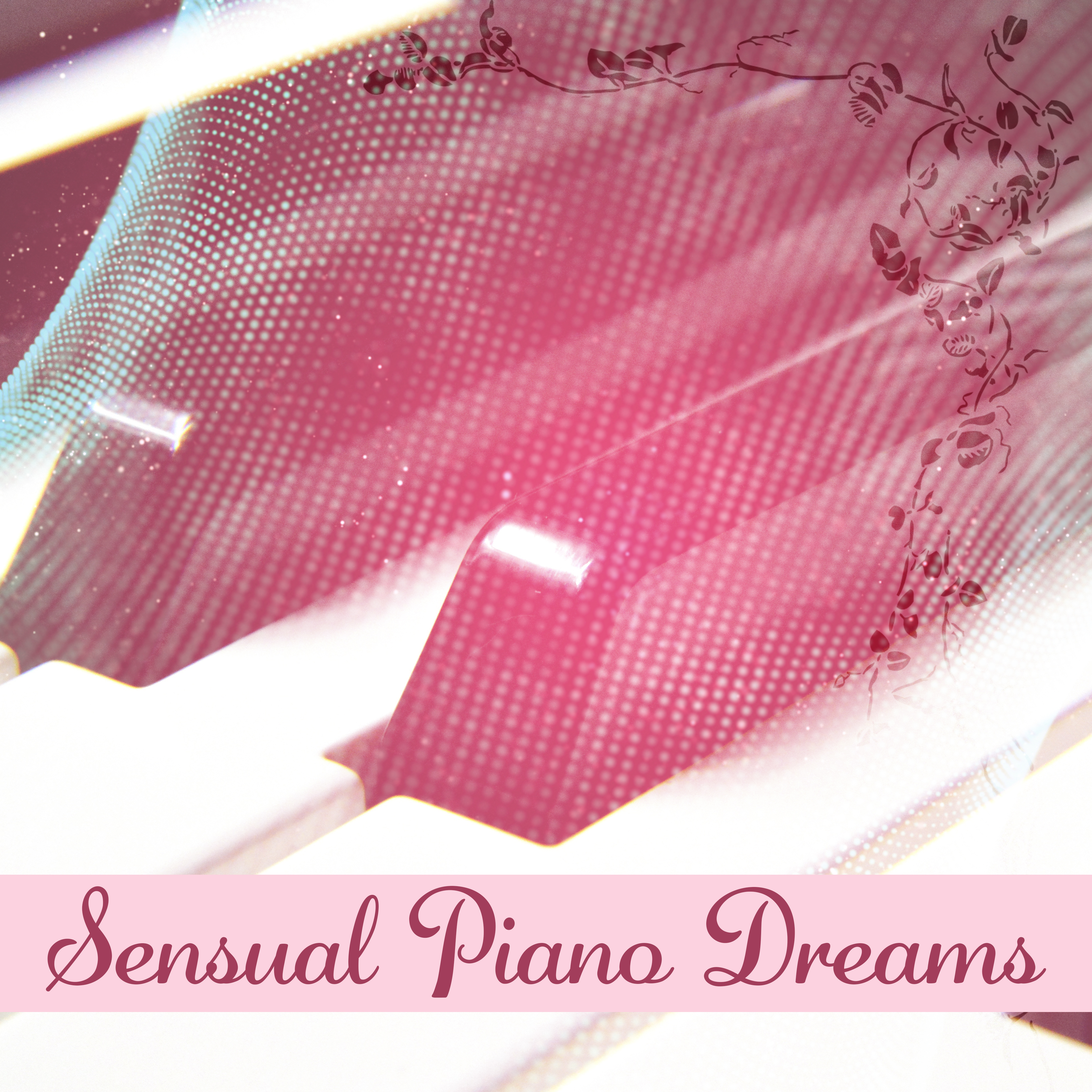 Sensual Piano Dreams  Instrumental Songs, Calming Piano, Easy Listening Jazz Sounds