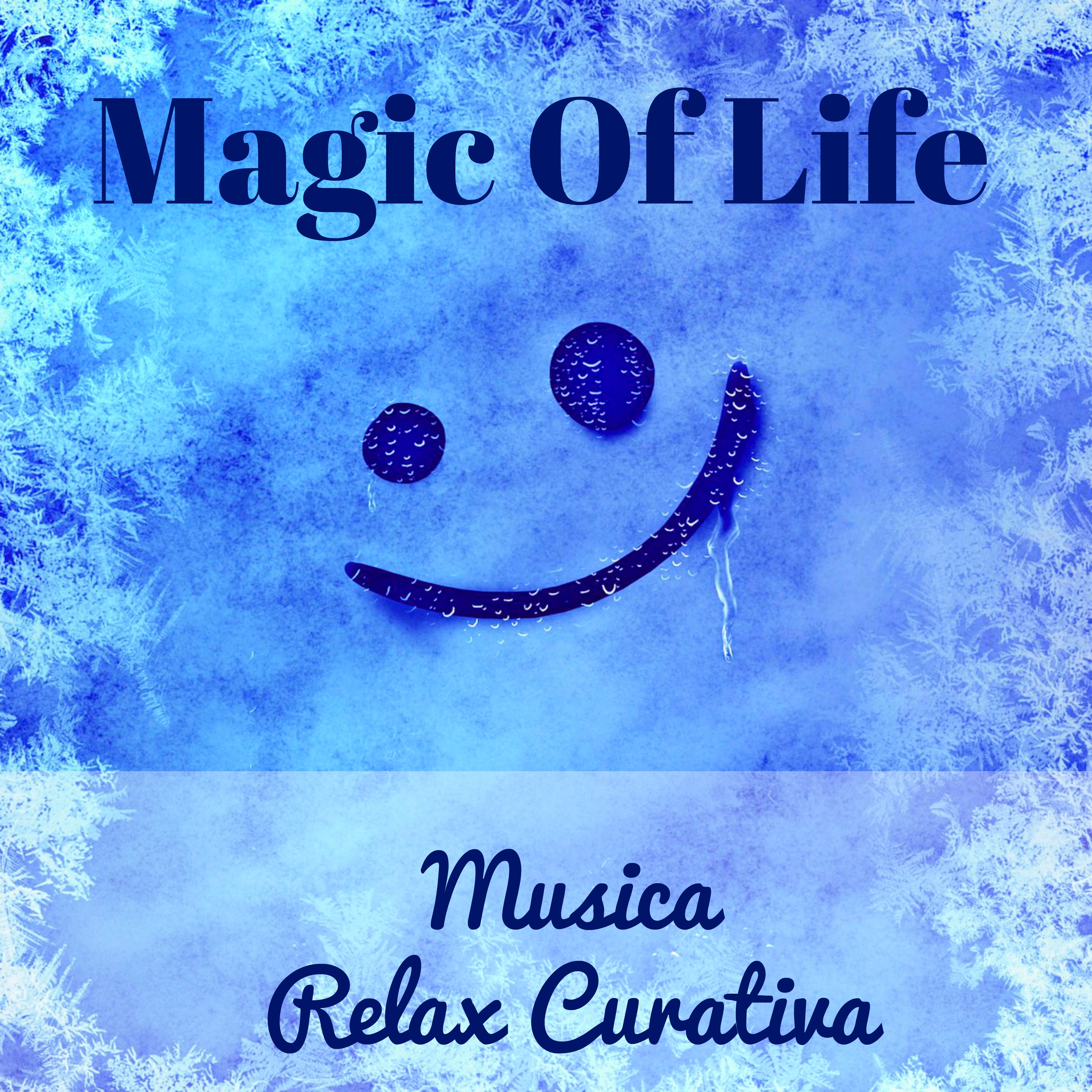 Magic Of Life - Musica Relax Curativa per Massaggio Terapeutico Sette Chakra Meditazione Guidata con Suoni New Age della Natura Strumentali