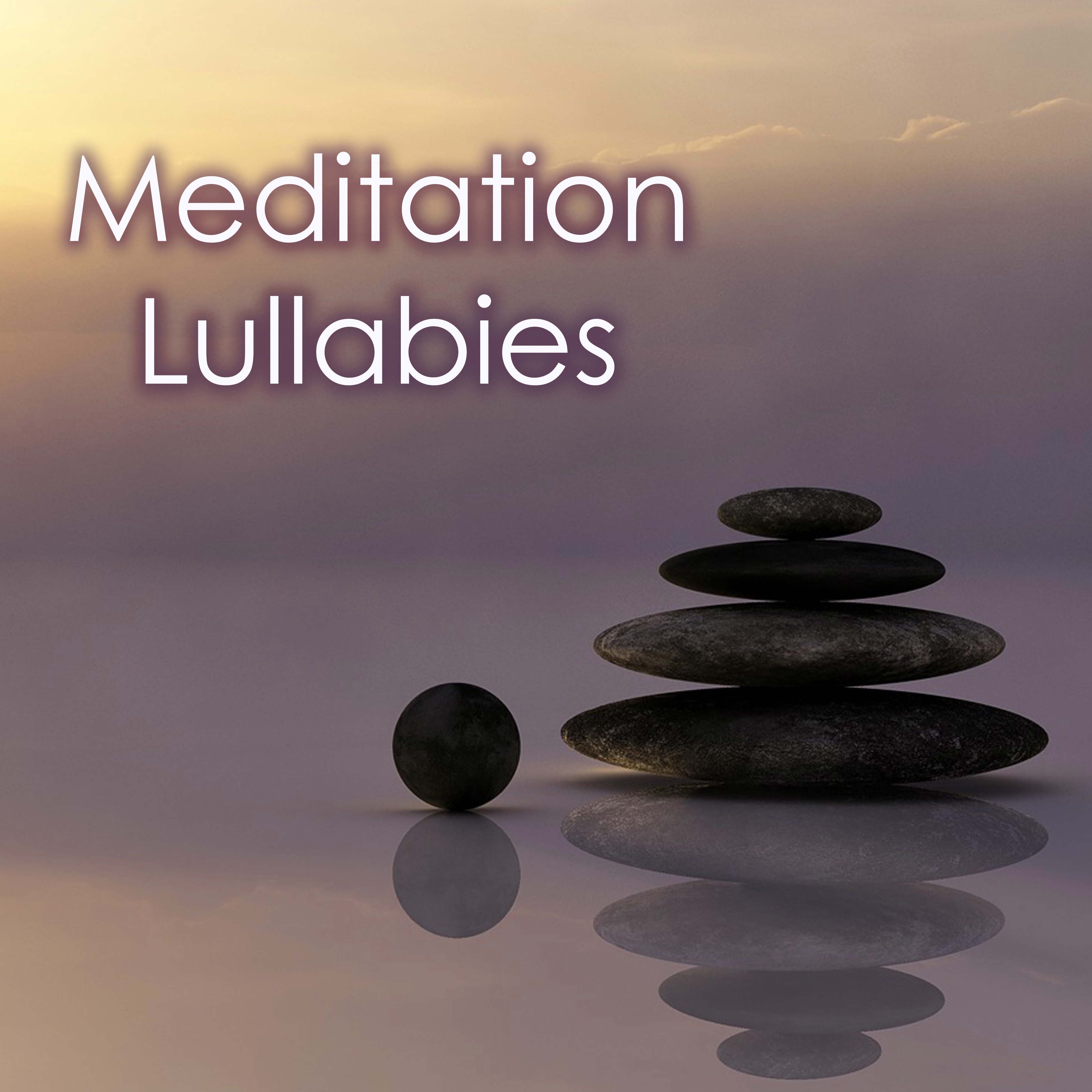 Meditation Lullabies - Sweet Songs for Mindfulness Meditations