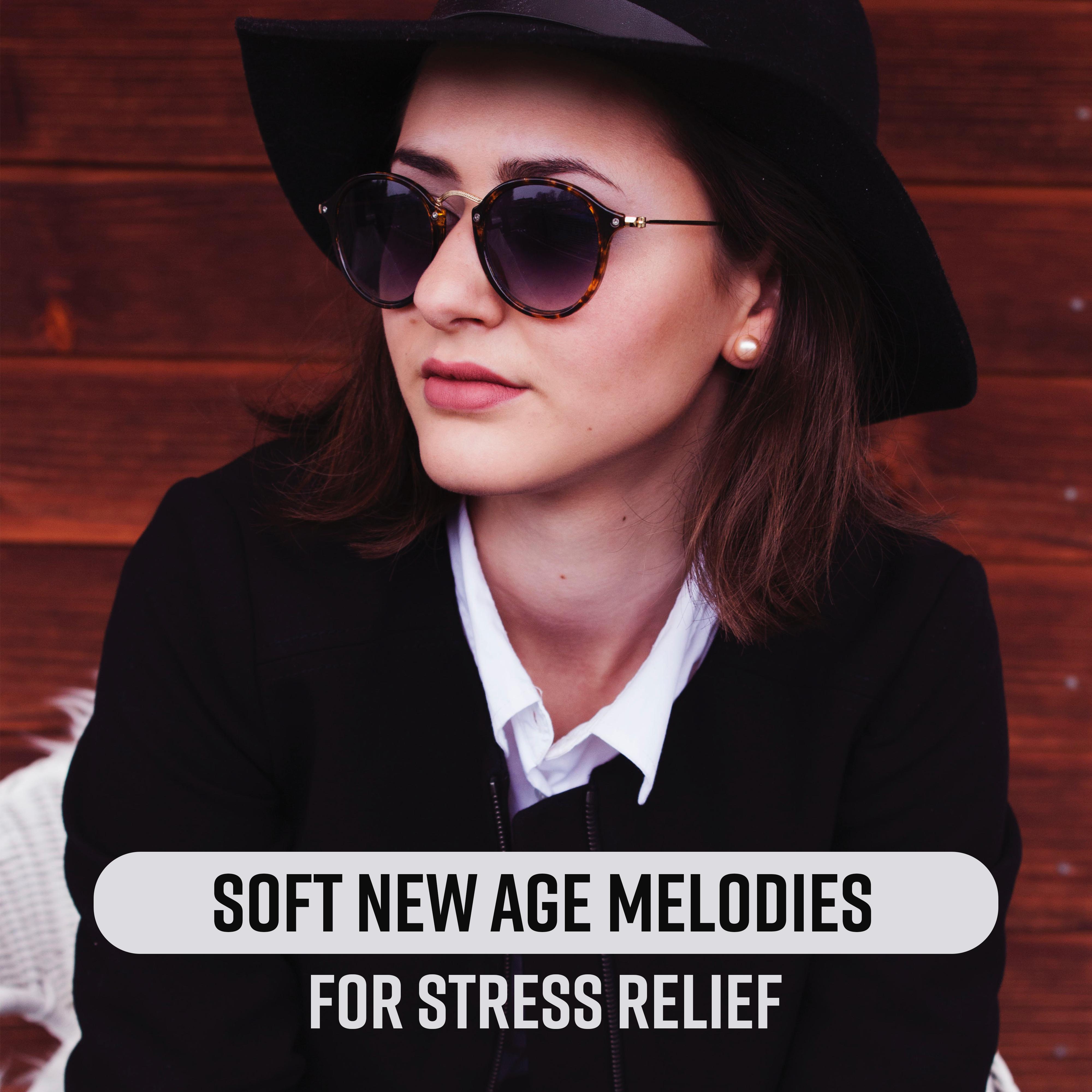 Soft New Age Melodies for Stress Relief