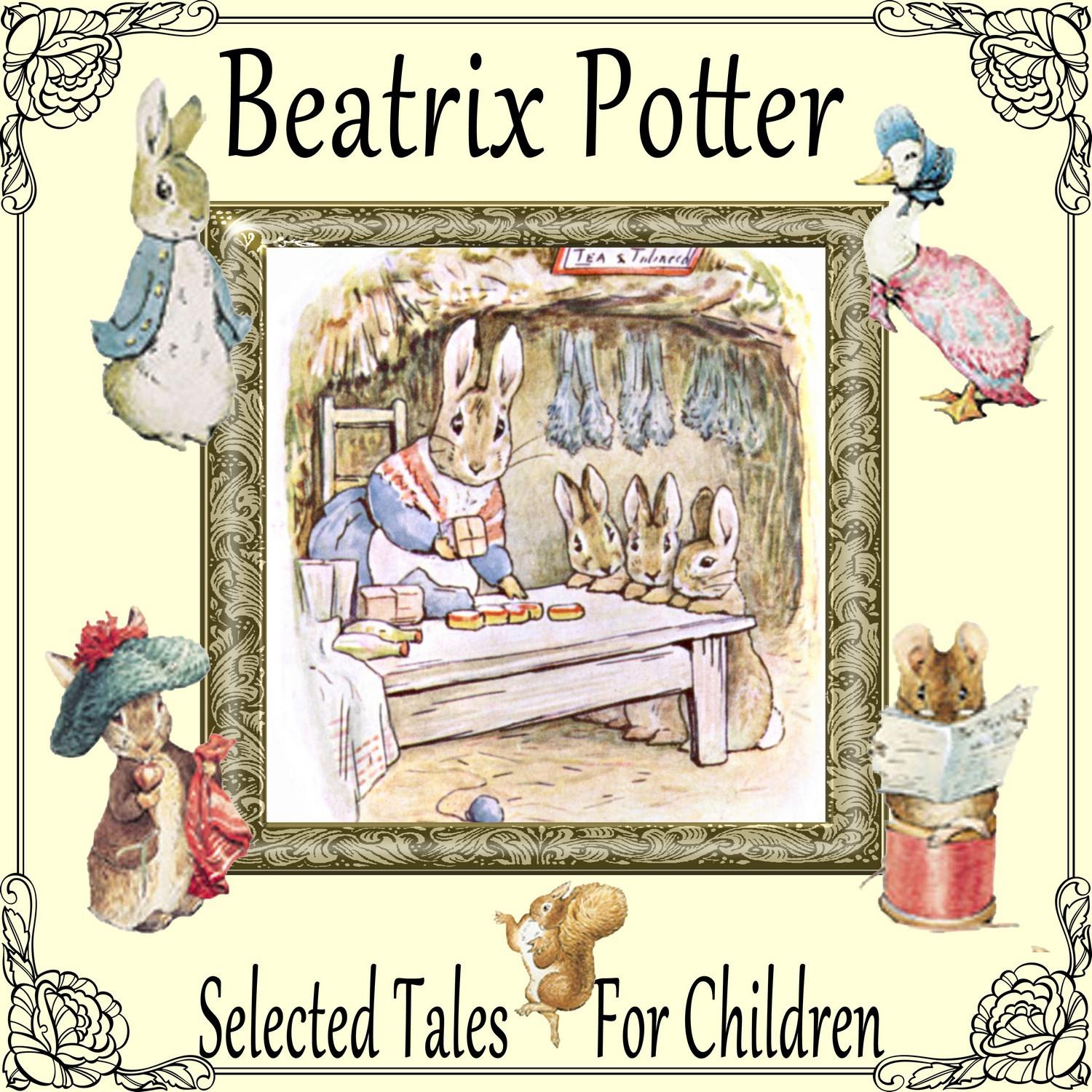 Beatrix Potters Selected Tales for Children