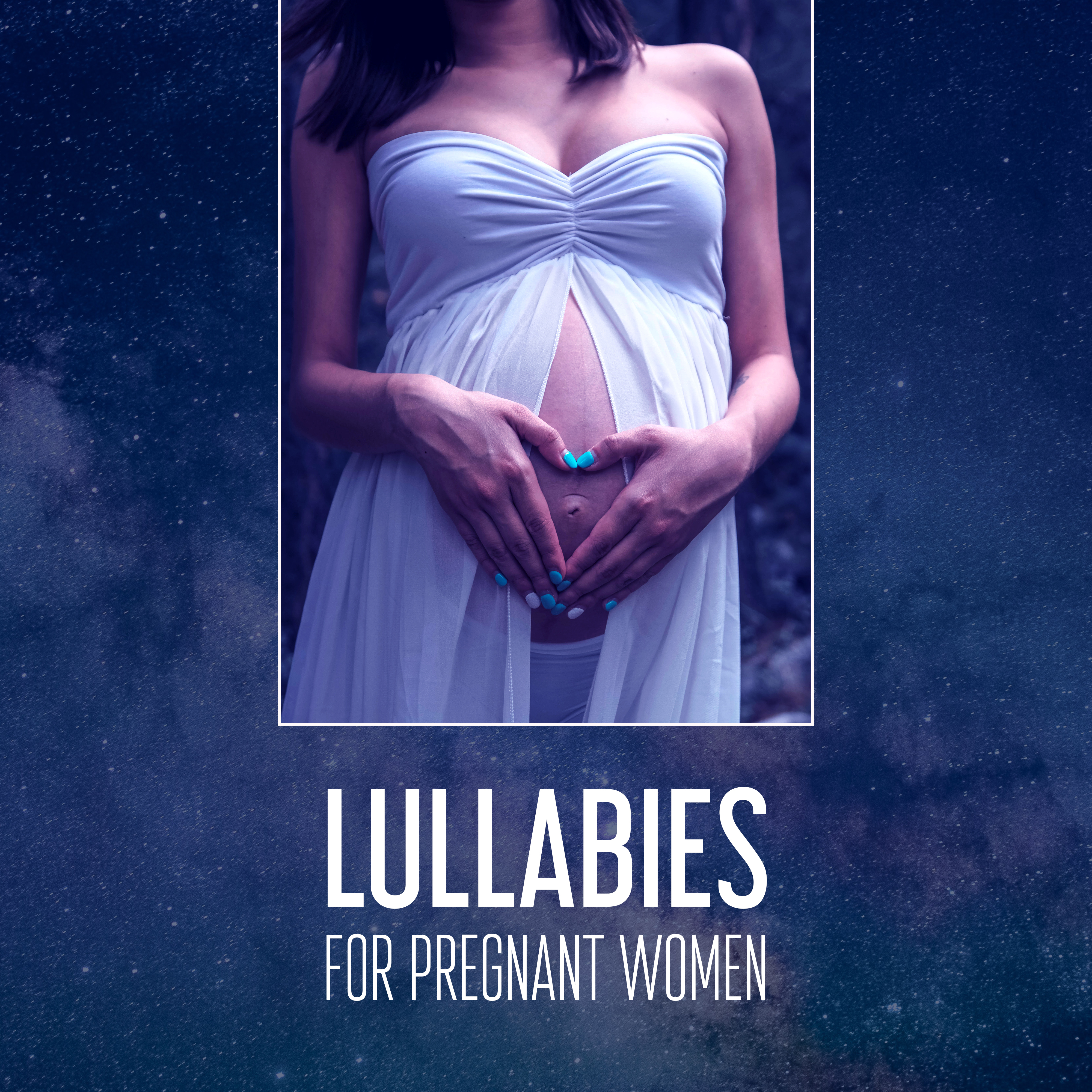 Lullabies for Pregnant Women
