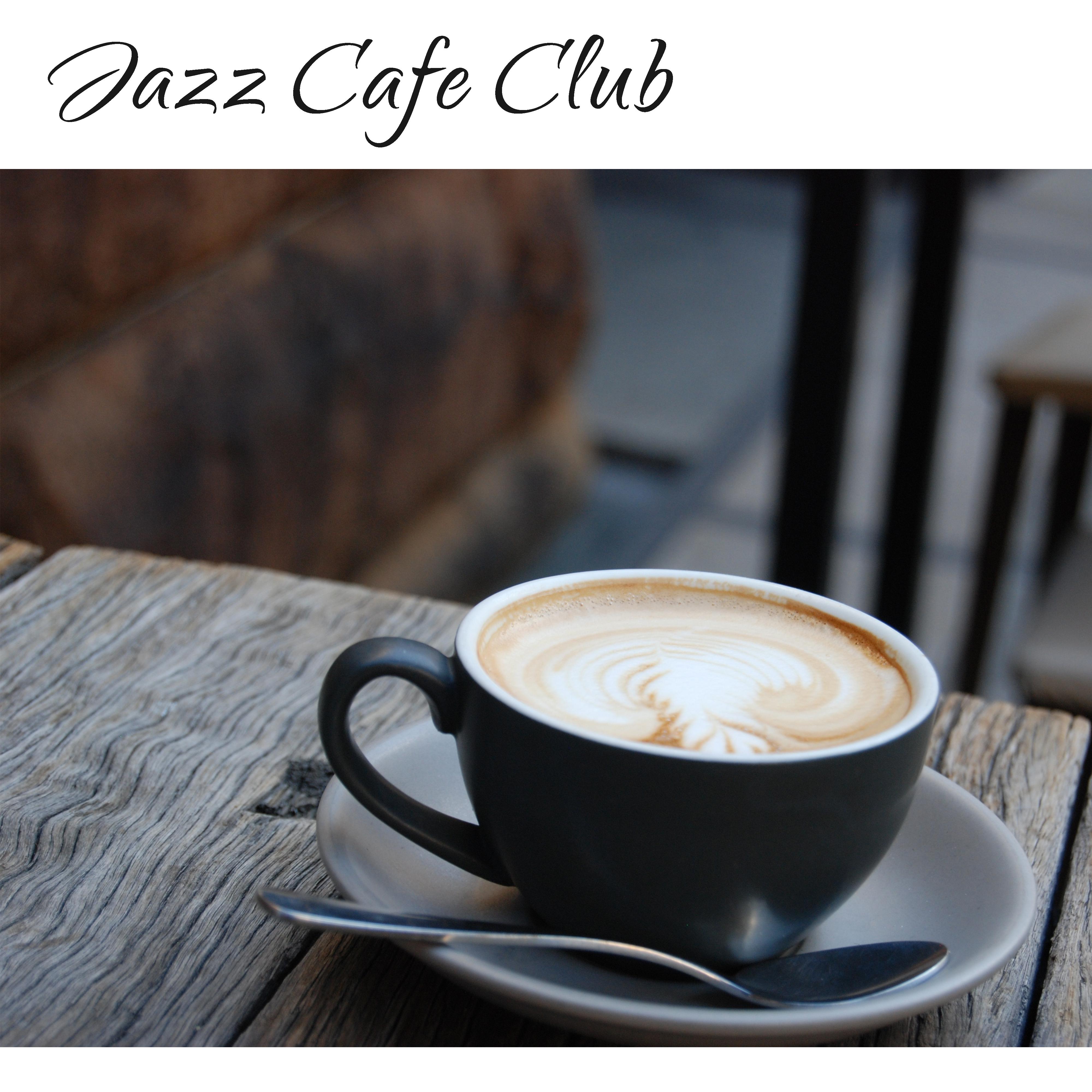 Jazz Cafe Club  Soothing Jazz Instrumental, Music for Cafe  Restaurant, Smooth Jazz