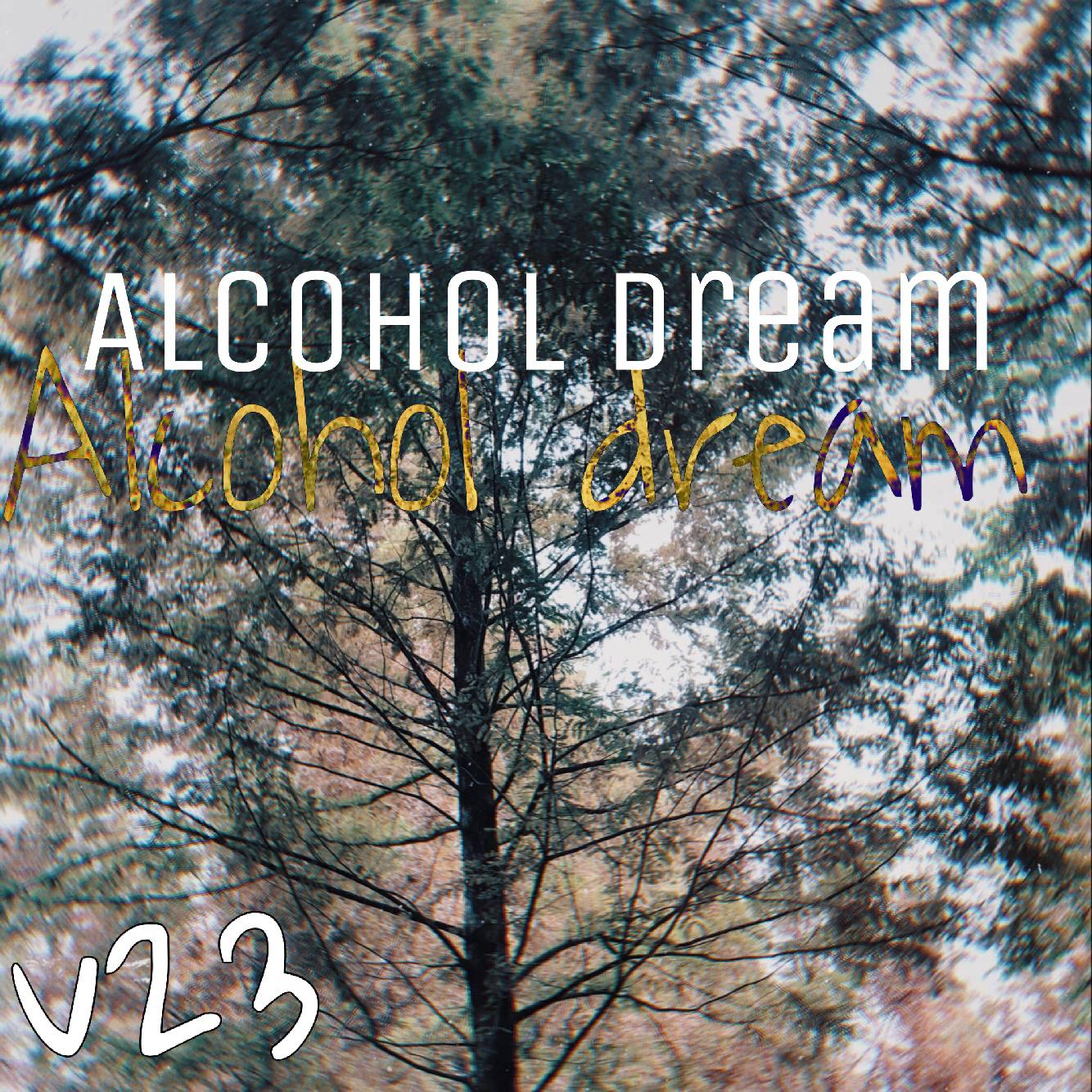 Alcohol dream