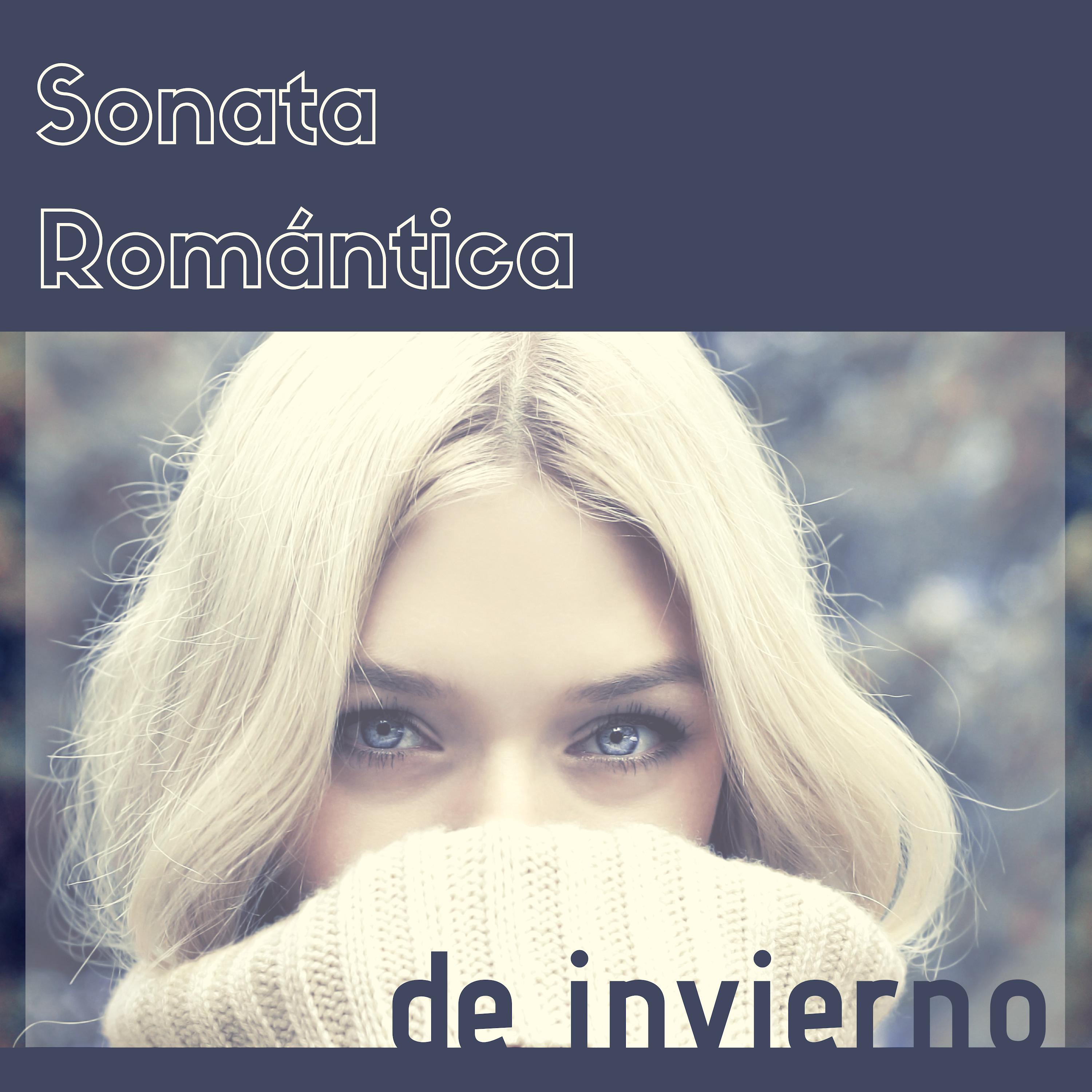 Sonata Roma ntica de Invierno  Mu sica Instrumental Ambiental Momentos de Romanticismo y Tranquillidad