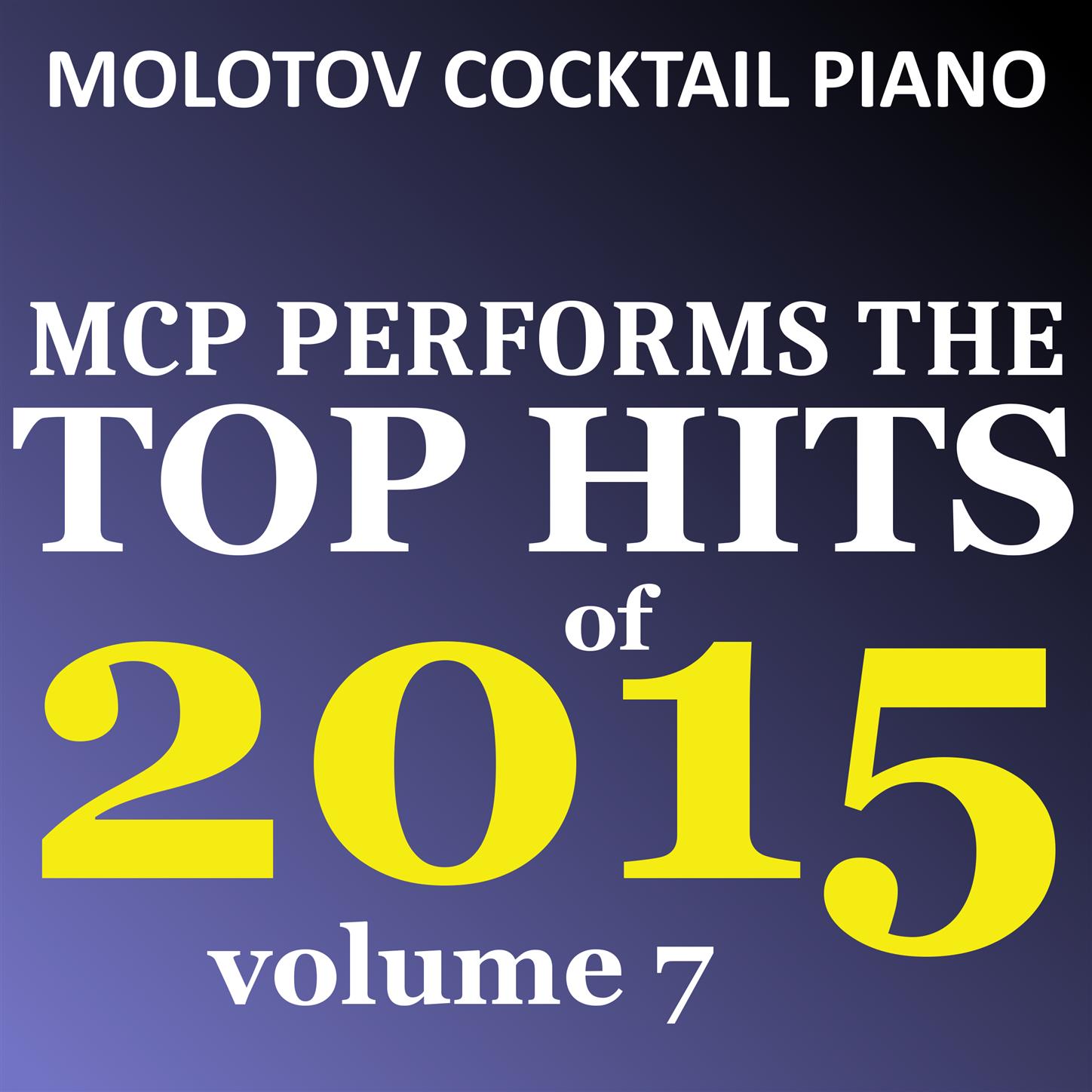 MCP Top Hits of 2015, Vol. 7