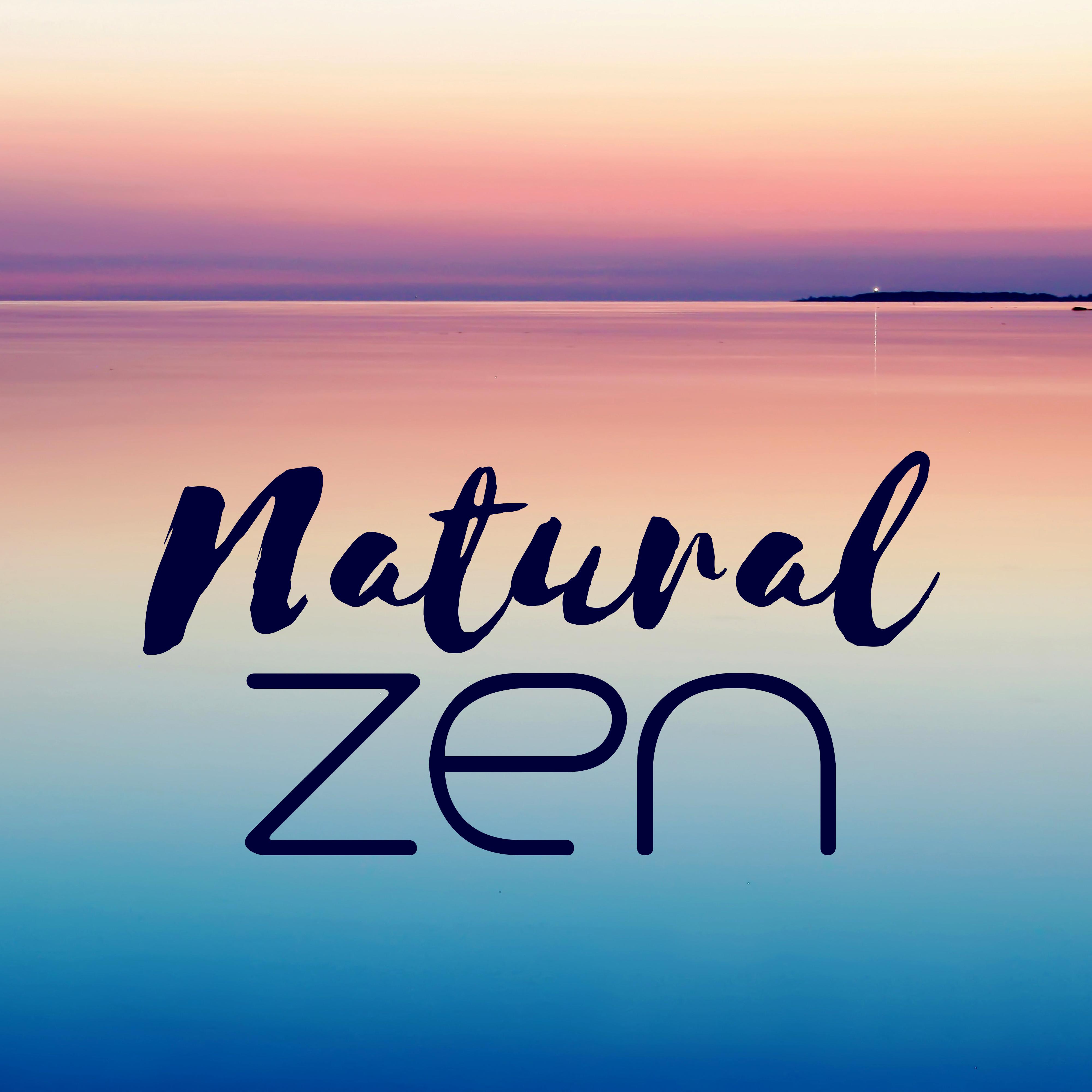 Natural Zen  Deep Relaxation Therapy Music, Pure Nature Sounds, Yoga Music, Meditation Background