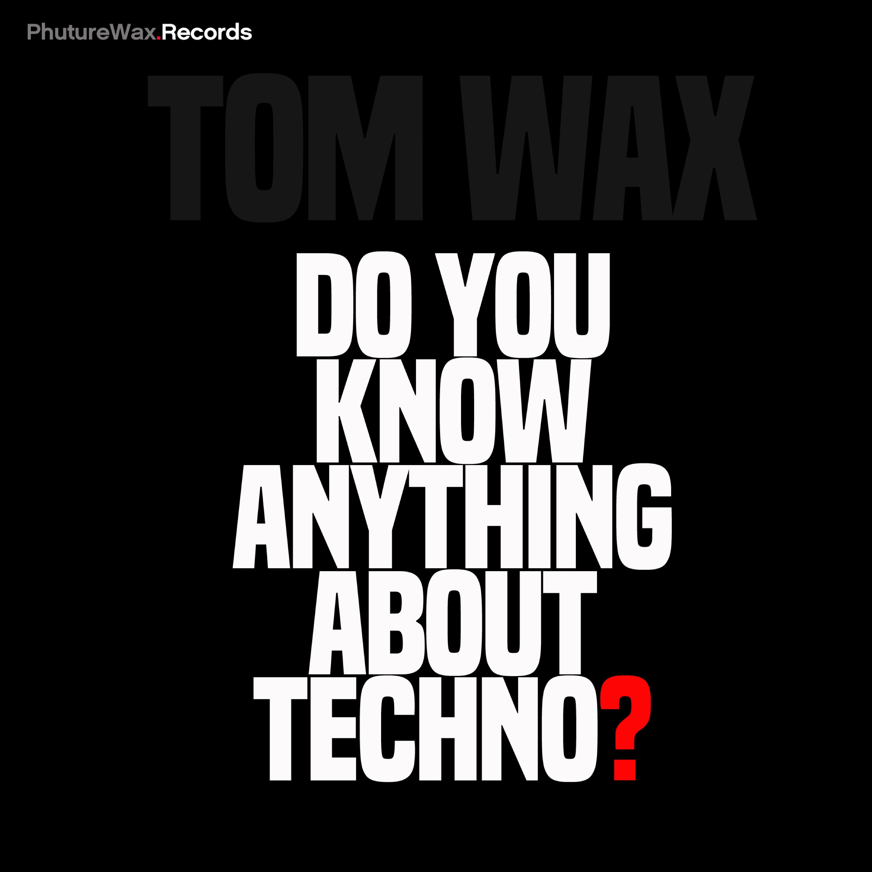 Do You Know Anything About Techno?