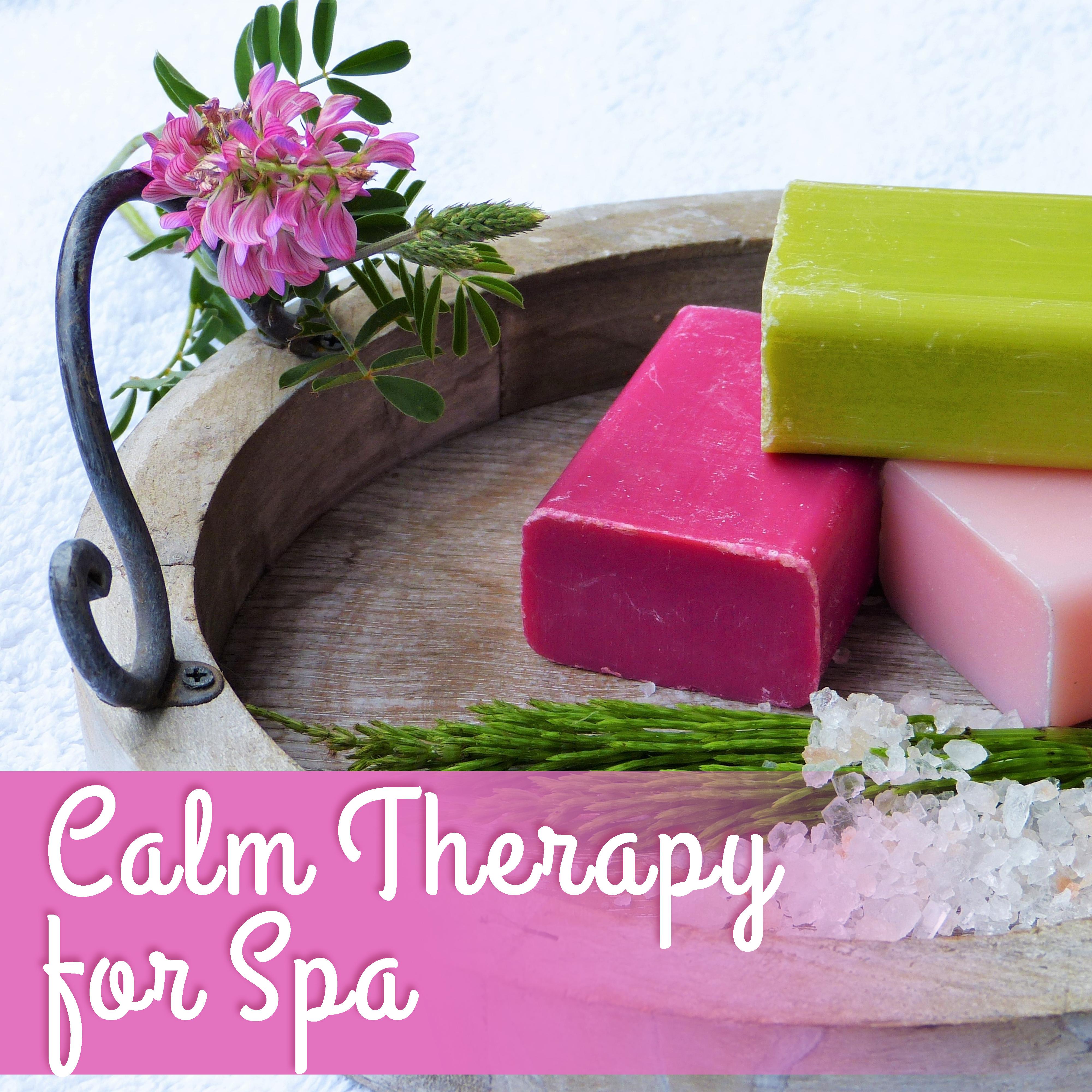 Calm Therapy for Spa  Nature Sounds Relieve Stress, Deep Sleep, Zen Massage, Meditation, Peaceful Mind, Bliss Spa Music