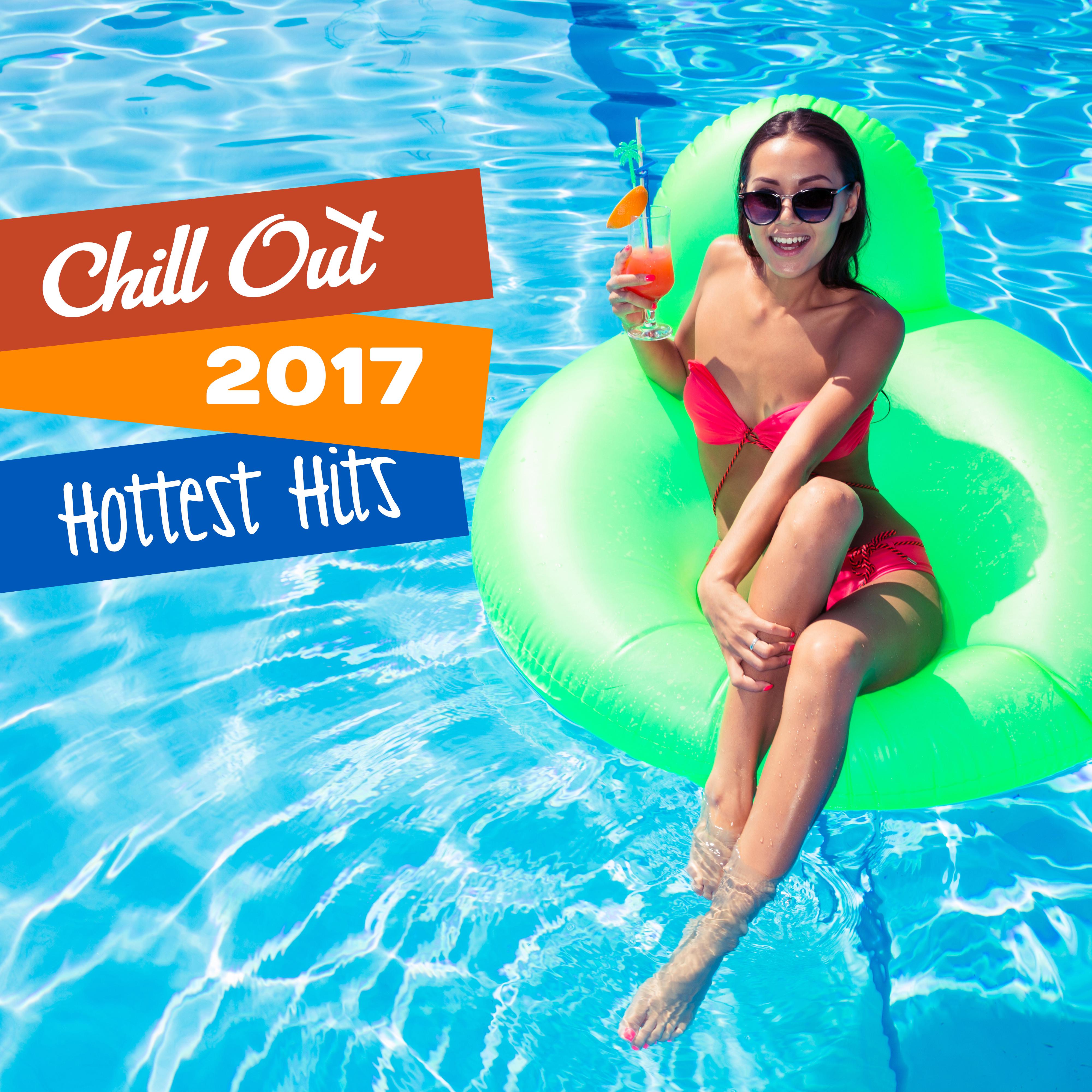 Chill Out 2017 Hottest Hits -  Summer Relax, Chillout Party, Chill Out 2017, Lounge, **** Chill